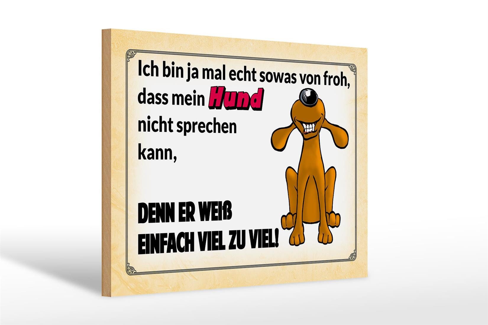 Femer GmbH Holzbild Spruch 30x20cm mein Hund weiß einfach zuviel, Sprüche Zitate Lustiges (1 St), Glatte Holzfaserplatte (MDF), vorn beschichtet