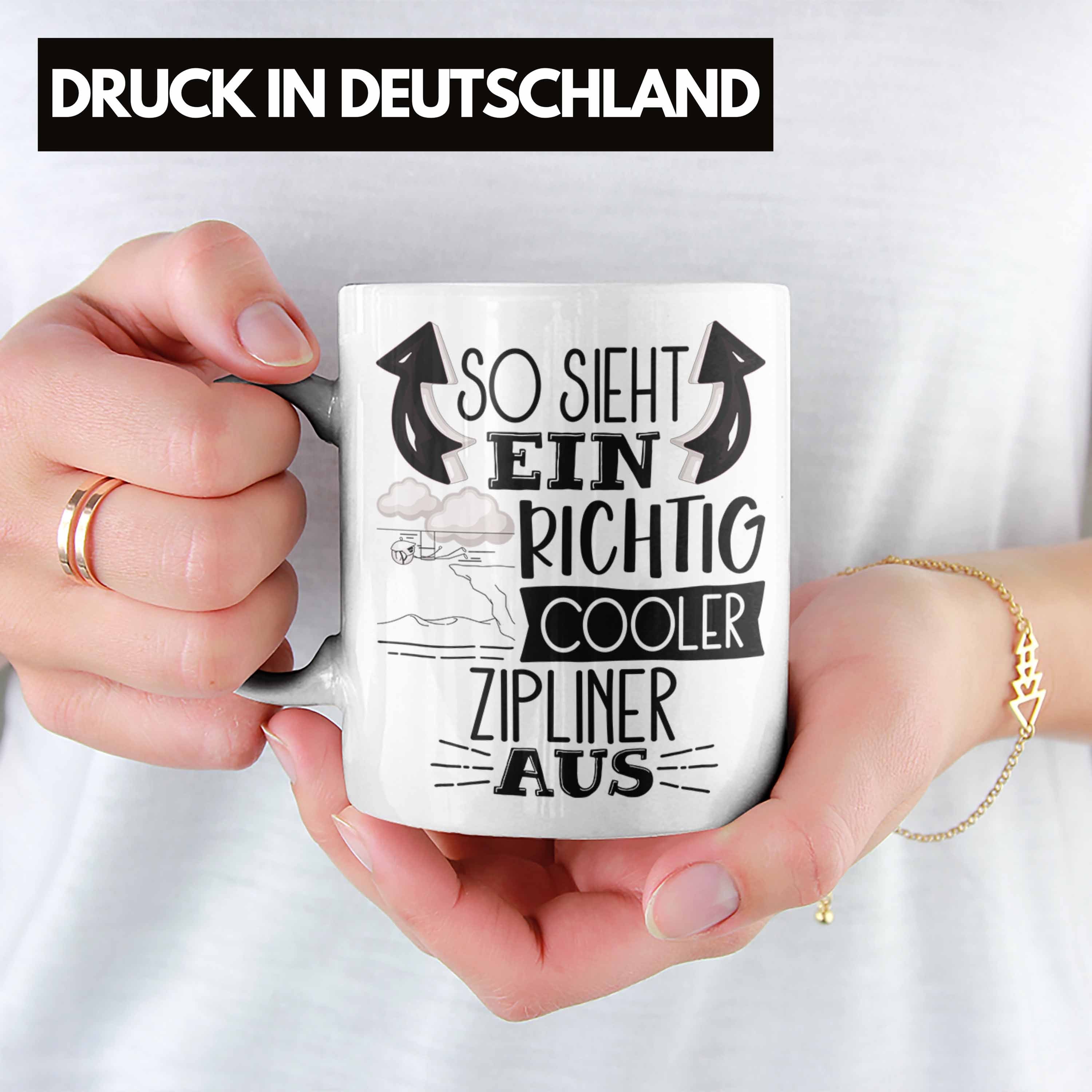 Weiss Geschenk Tasse Ein Aus Sieht Tasse Cooler Zipliner Lustiger Richtig So Trendation Spru