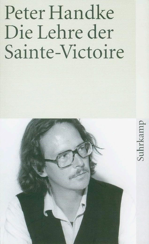 Belletristik Die Lehre der Sainte-Victoire Peter Handke