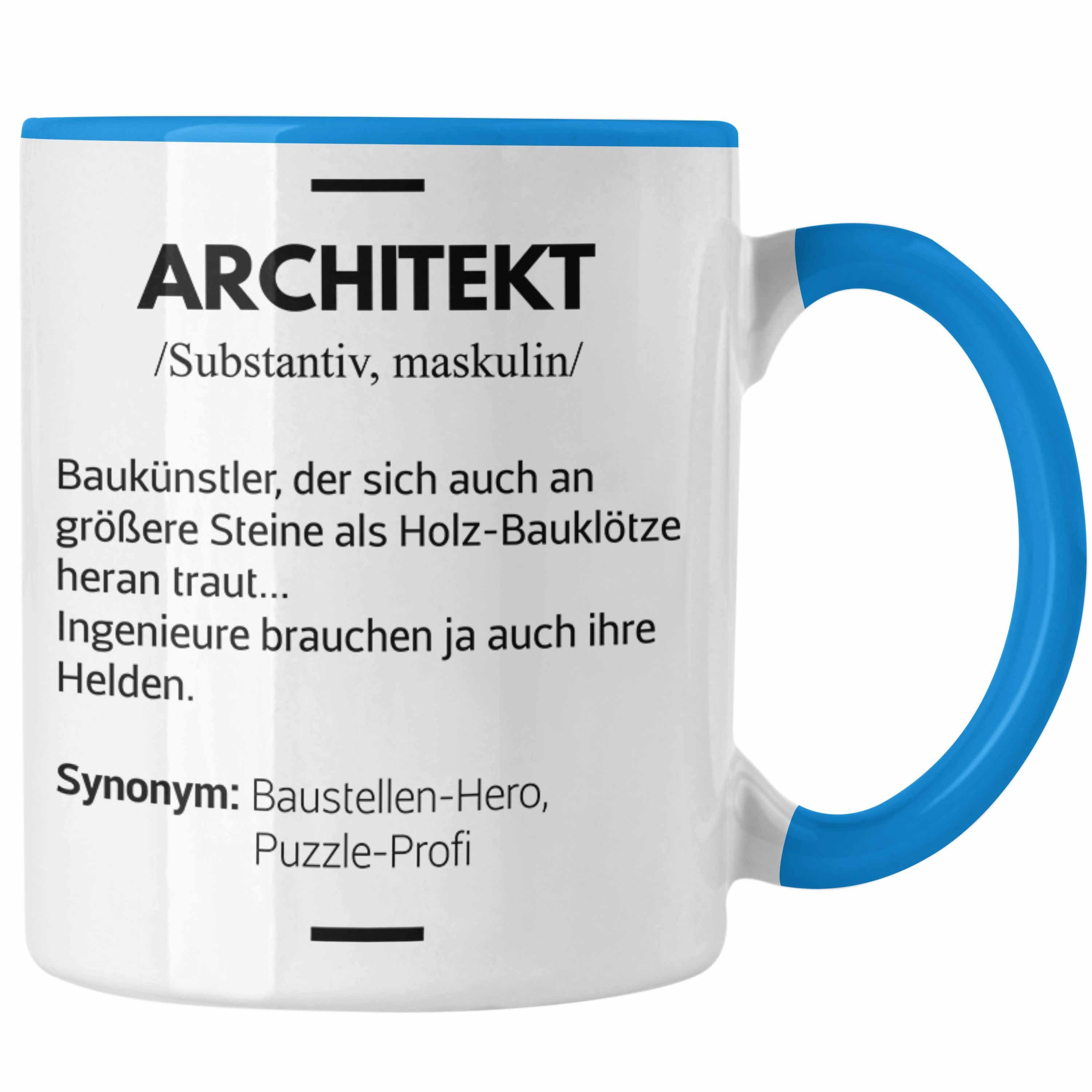 Trendation Tasse Trendation - Architekt Geschenke Tasse Lustig Kaffeetasse mit Spruch Architektur Architekten Geschenkidee Spruch Blau