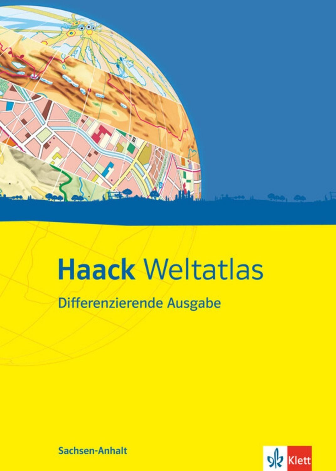 Haack Weltatlas Differenzierende Ausgabe. Ausgabe für Sachsen-Anhalt / diverse