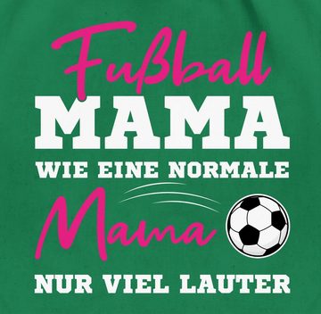 Shirtracer Turnbeutel Fußball Mama - Wie eine normale Mama nur viel lauter I Frauen Fußball, Muttertagsgeschenk