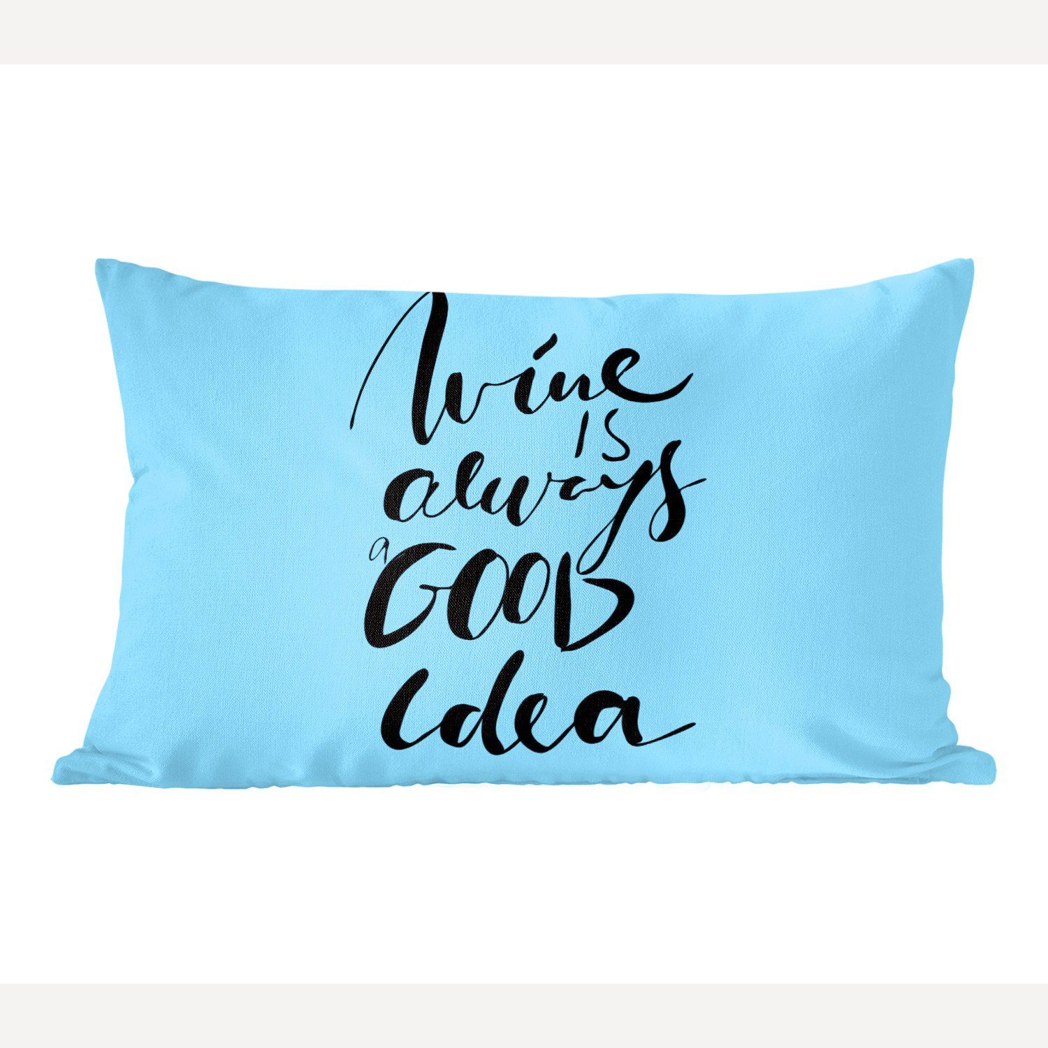 MuchoWow Dekokissen Zitat mit blauem Hintergrund "Wein ist immer eine gute Idee"., Wohzimmer Dekoration, Zierkissen, Dekokissen mit Füllung, Schlafzimmer