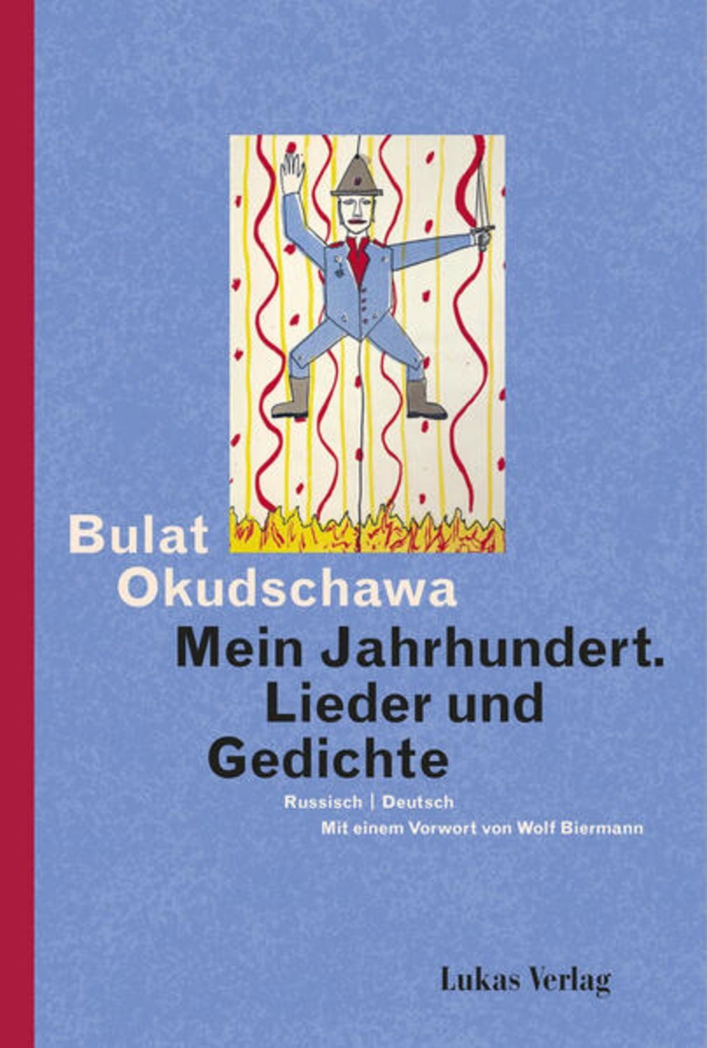 Mein Jahrhundert / Bulat Okudschawa, Lieder und Gedichte