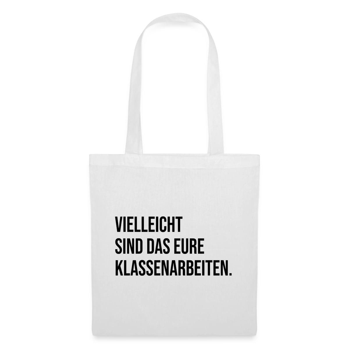 Henkeltasche Vielleicht Sind Das Eure Klassenarbeiten Lehrer Lehrerin Stoffbeutel
