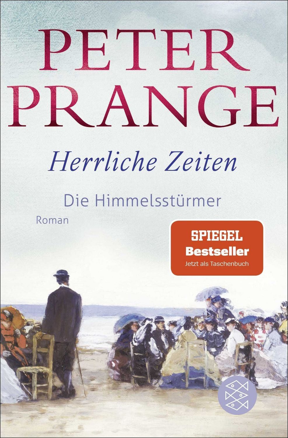 Herrliche Zeiten - Die Himmelsstürmer / Peter Prange
