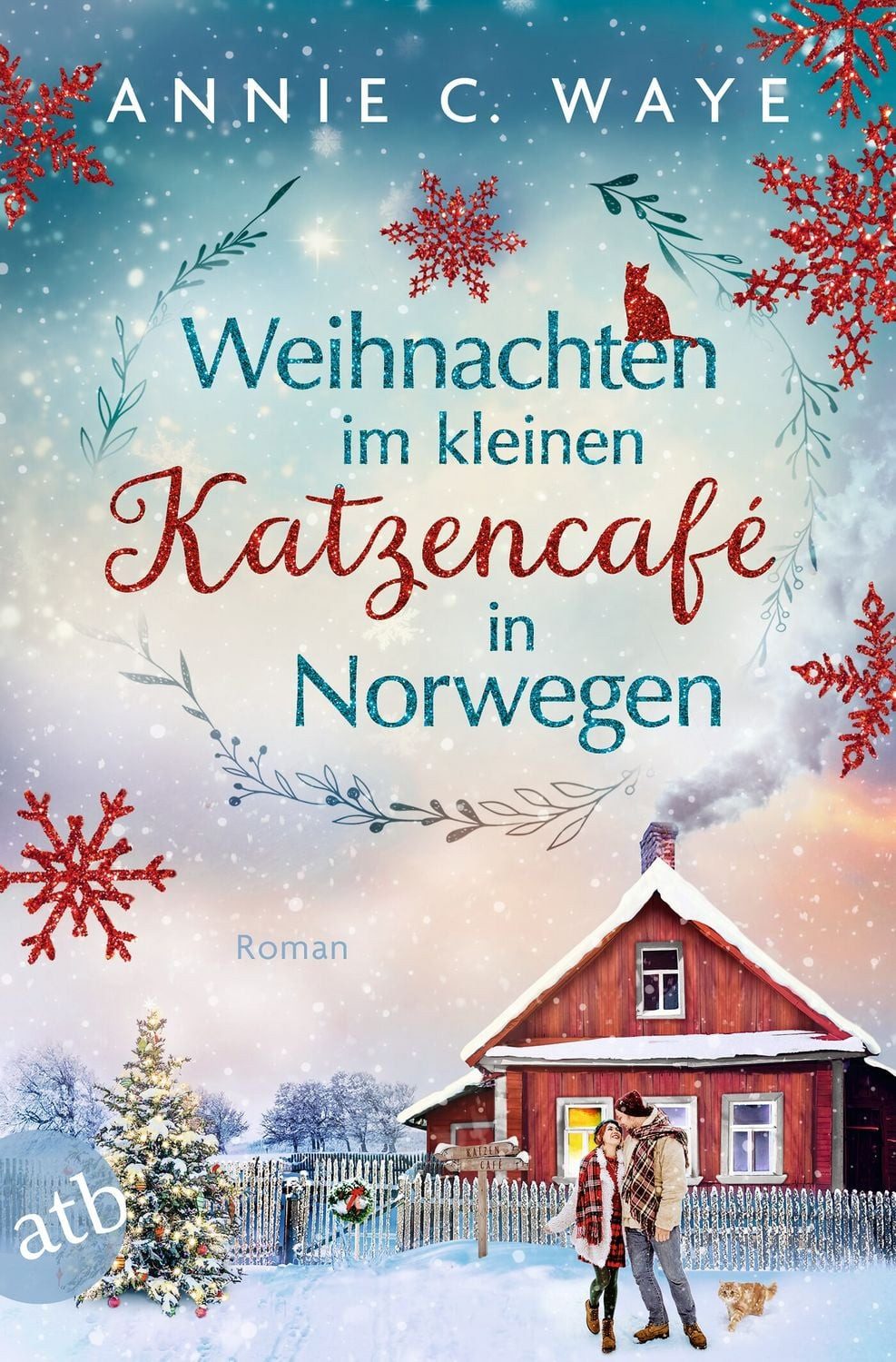 Weihnachten im kleinen Katzencafé in Norwegen / Annie C. Waye