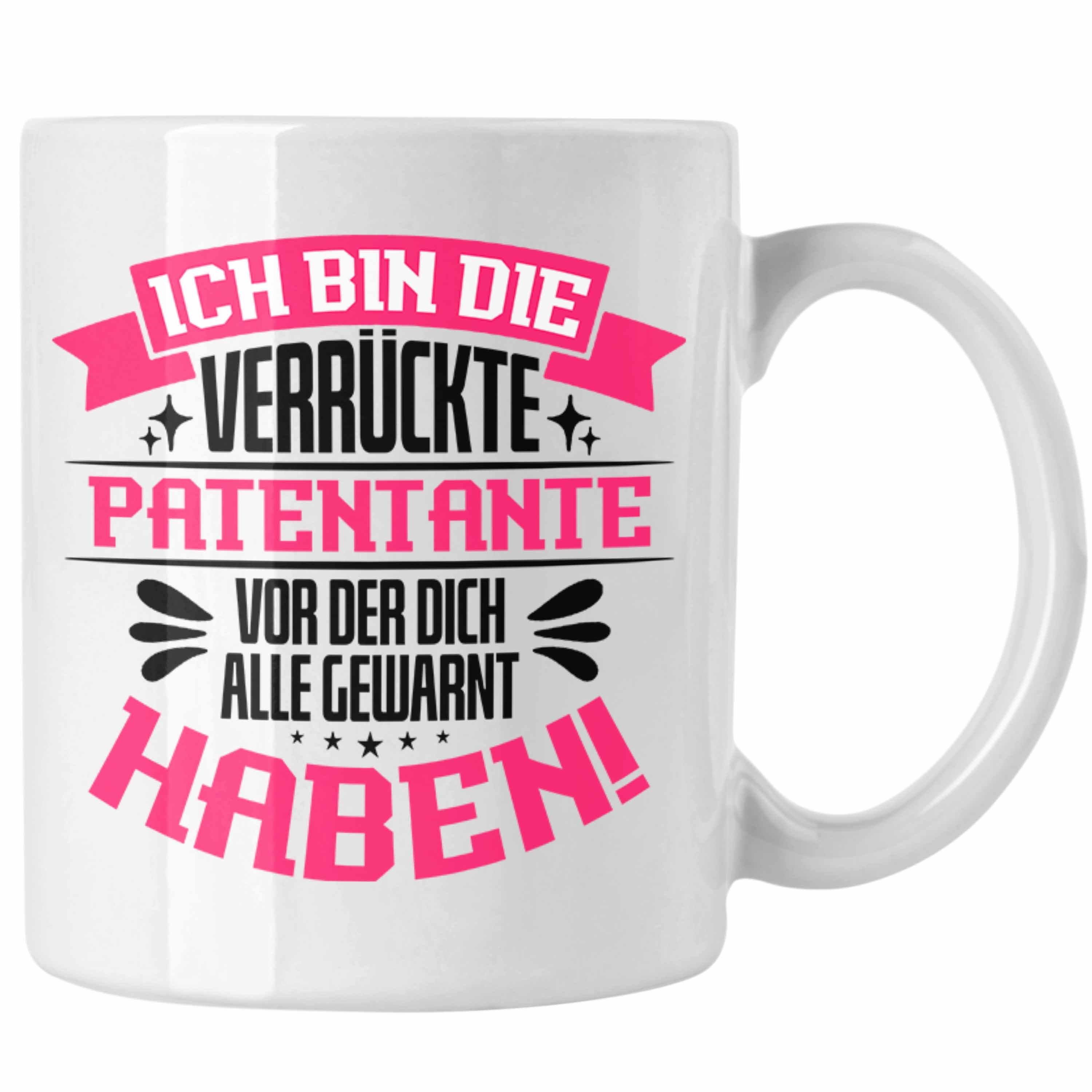 Trendation Tasse Lustige Tasse Geschenkidee für Verrückte Patentante mit Spruch Kaffeet Weiss