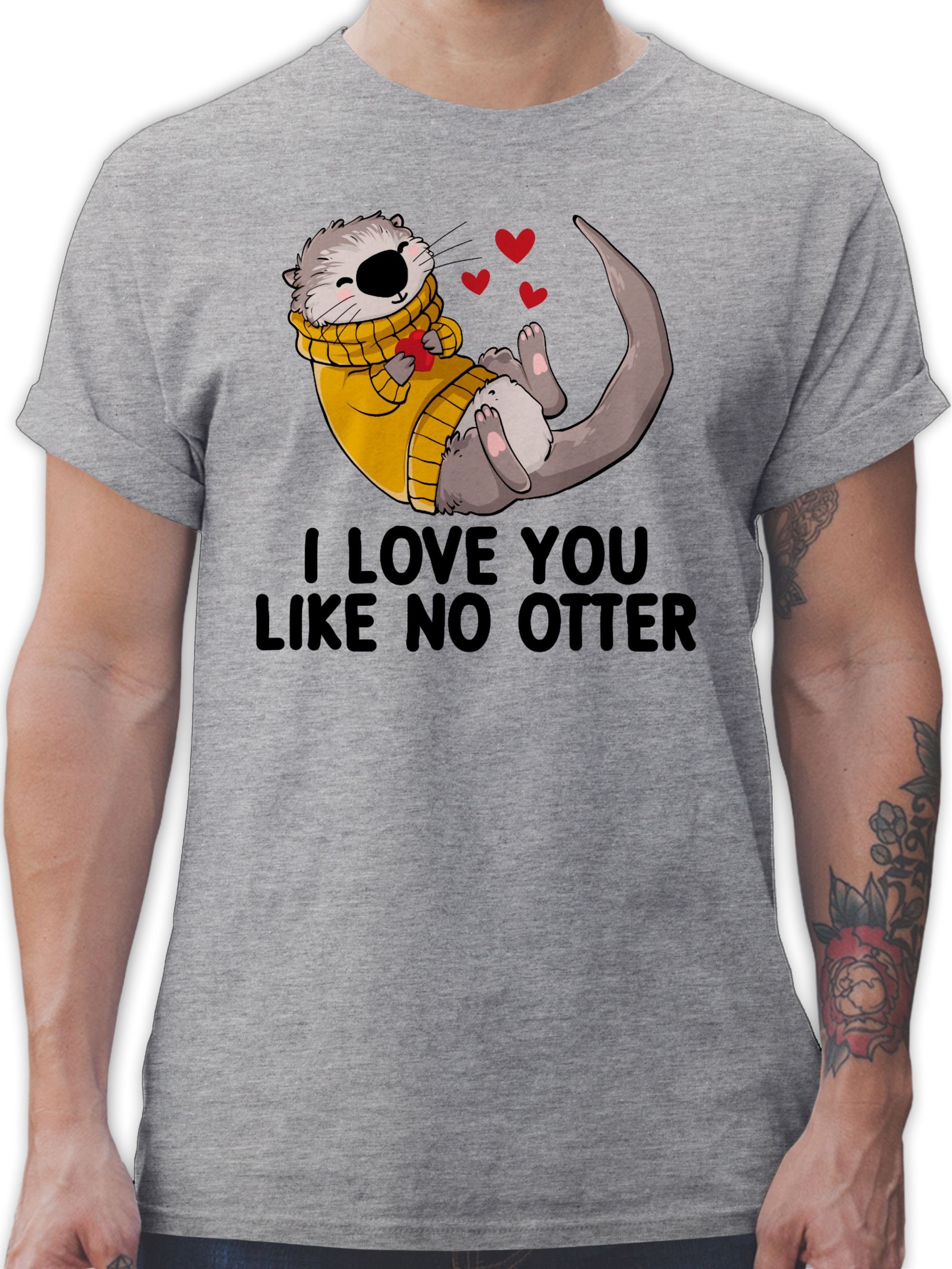 Shirtracer T-Shirt I like love OTTER Grau Partner Liebe 2 Geschenkidee Geschenk Valentinstag meliert no I you