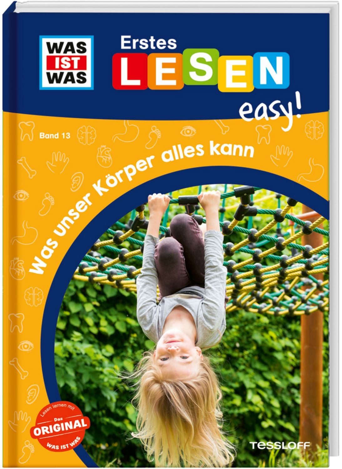 WAS IST WAS Erstes Lesen easy! Band 13. Was unser Körper alles kann / Sonja Meierjürgen