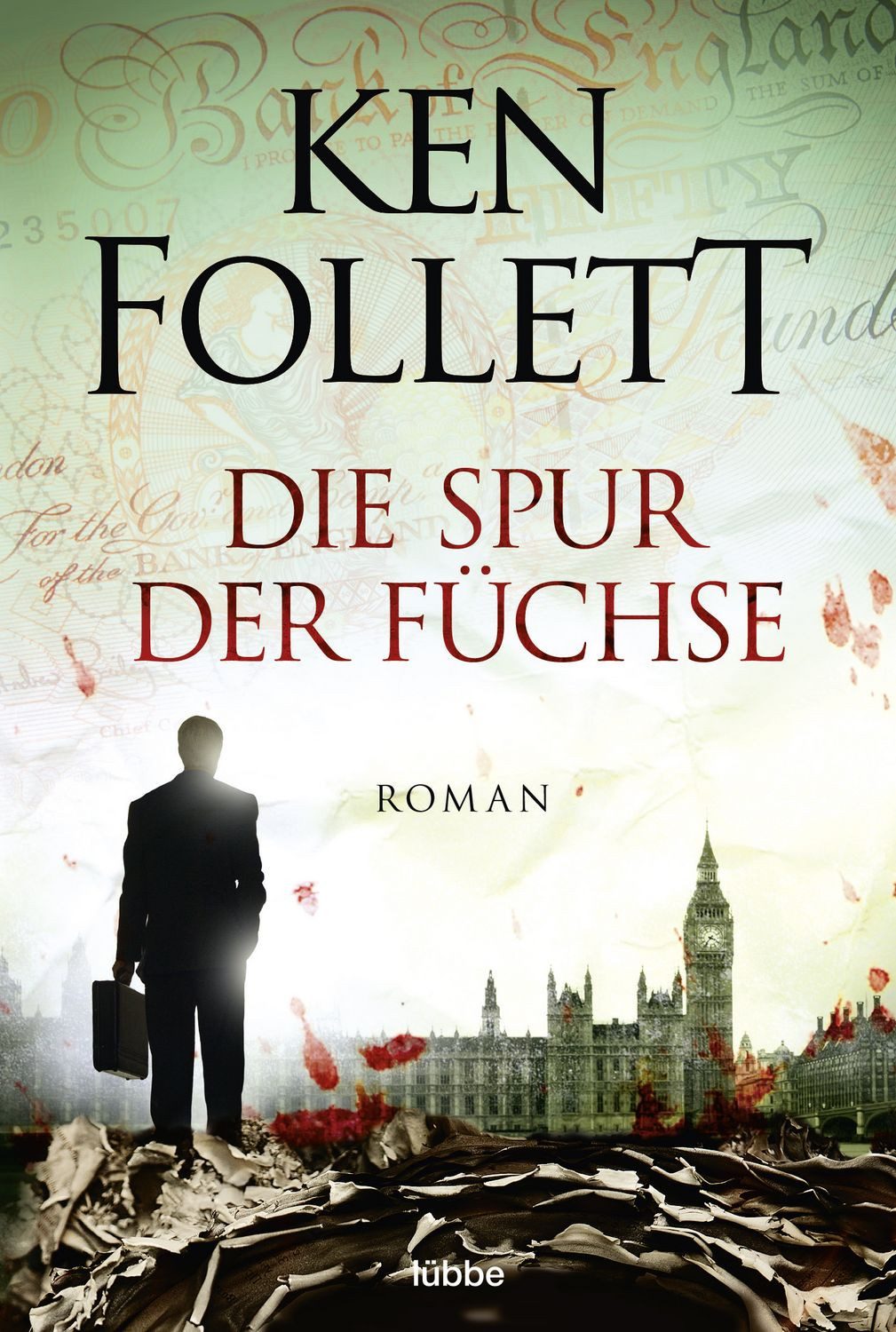 Die Spur der Füchse / Ken Follett