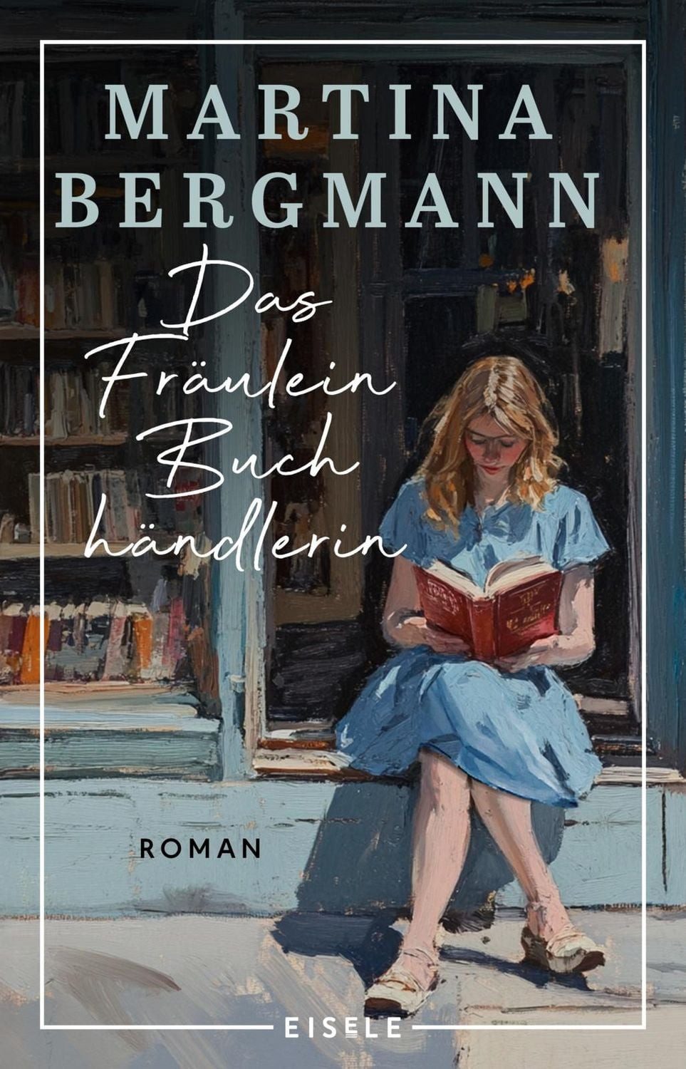 Das Fräulein Buchhändlerin / Martina Bergmann