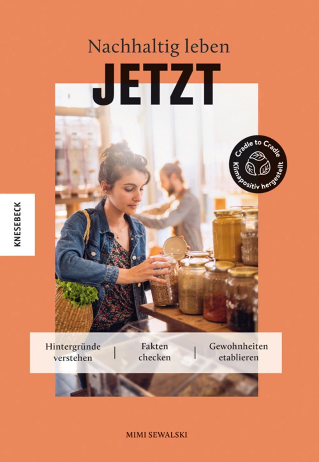 Nachhaltig leben jetzt! / Mimi Sewalski