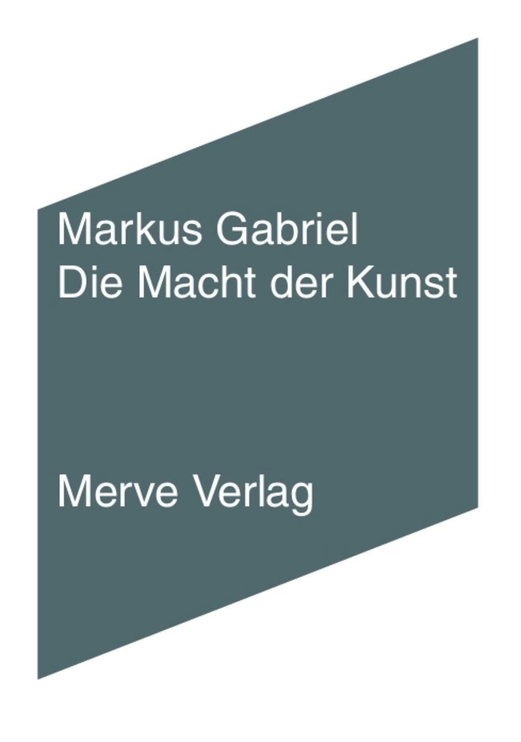Die Macht der Kunst / Markus Gabriel