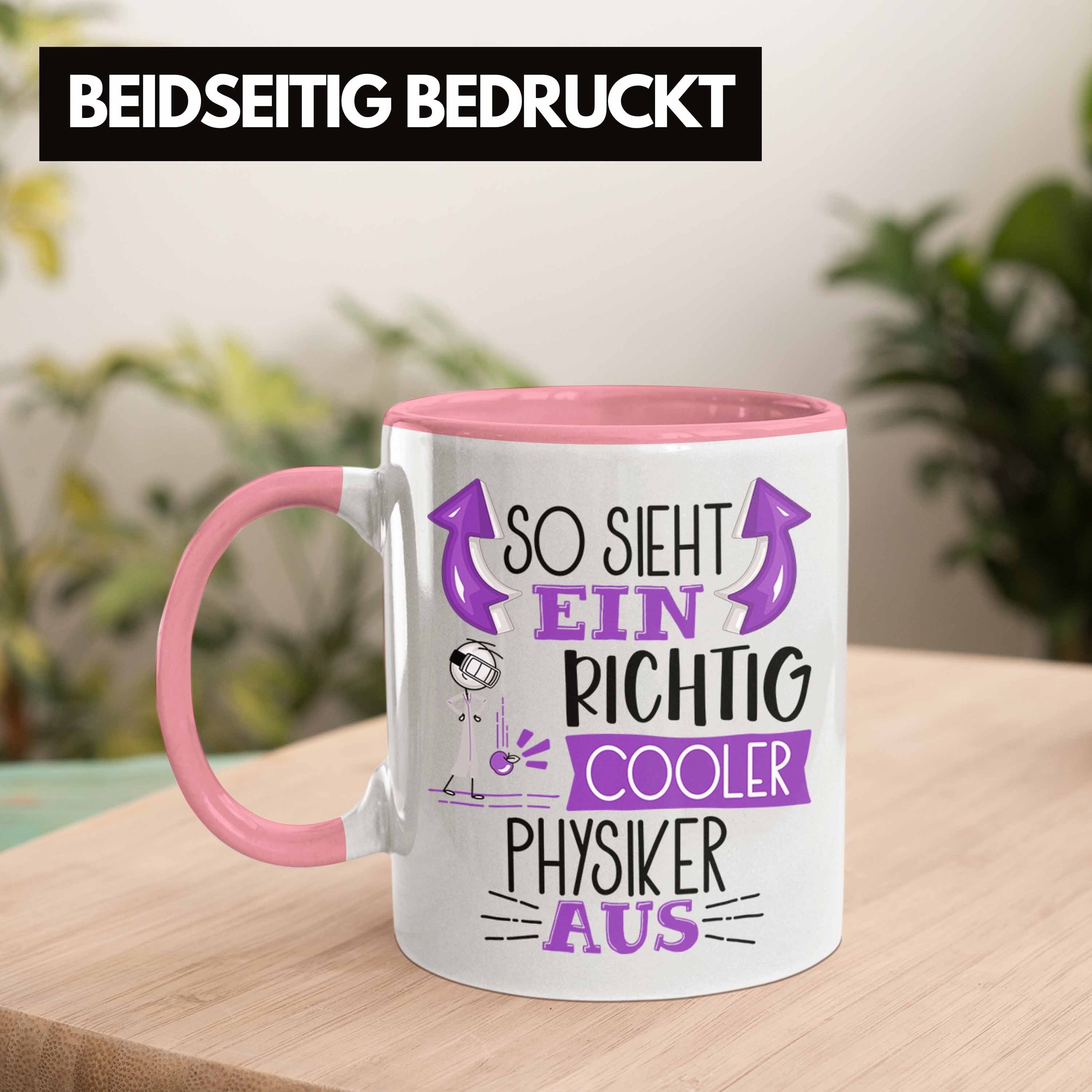 RIchtig Tasse So Physiker Tasse Ein Gesc Cooler Trendation Physiker Geschenk Rosa Aus Sieht