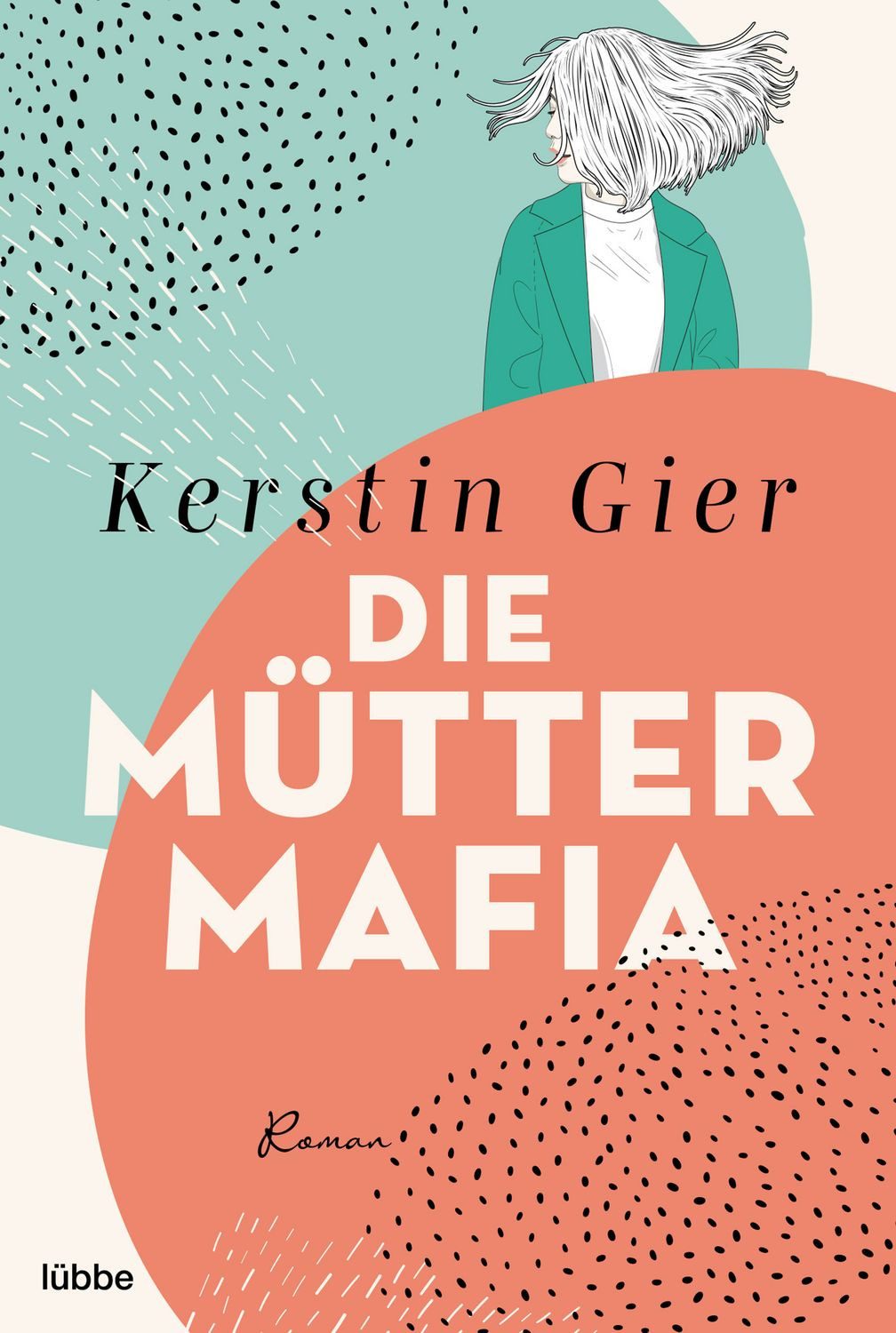 Die Mütter-Mafia / Kerstin Gier, Roman