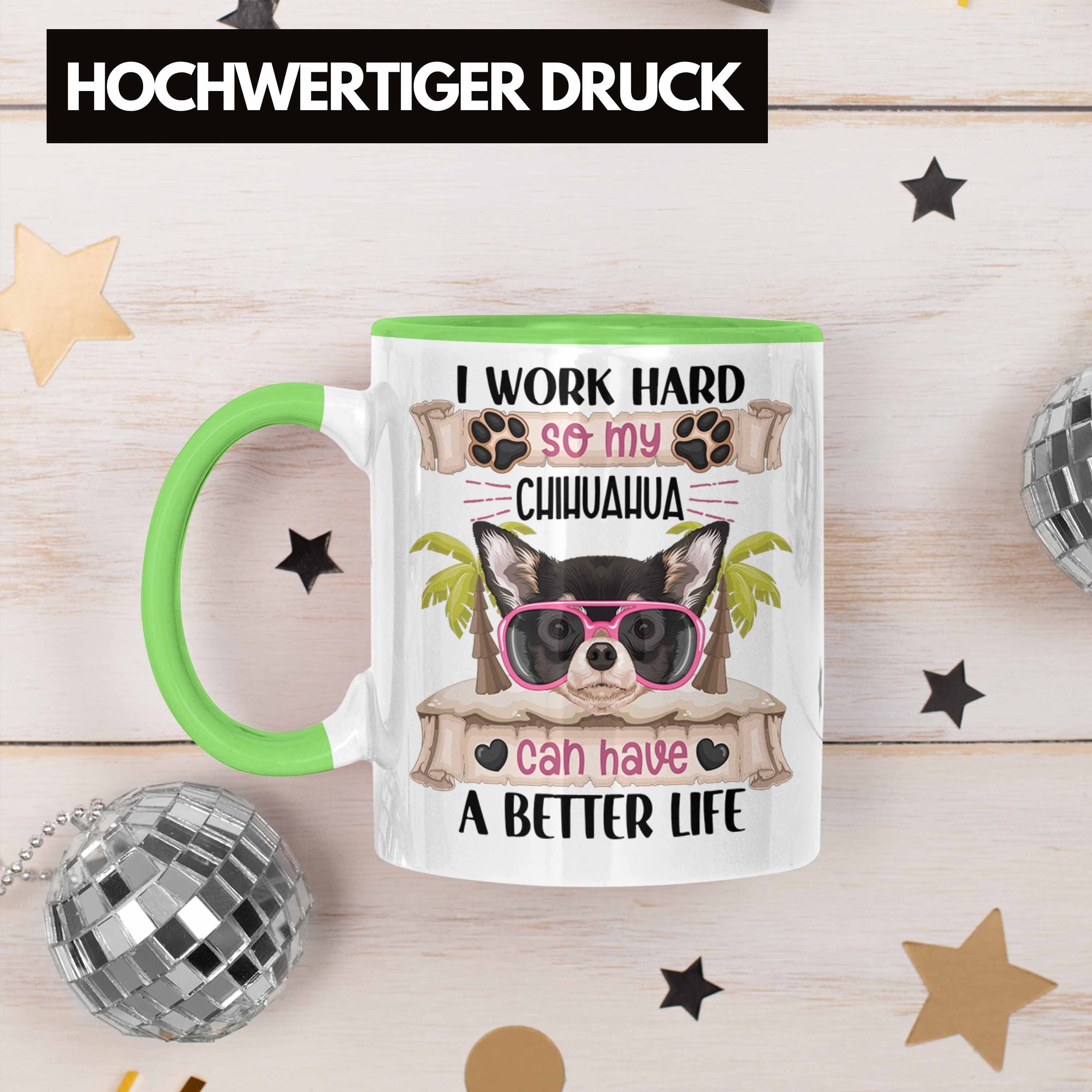 Trendation Tasse Chihuahua Besitzer Work Tasse I Geschenkidee Geschenk Lustiger Spruch Grün