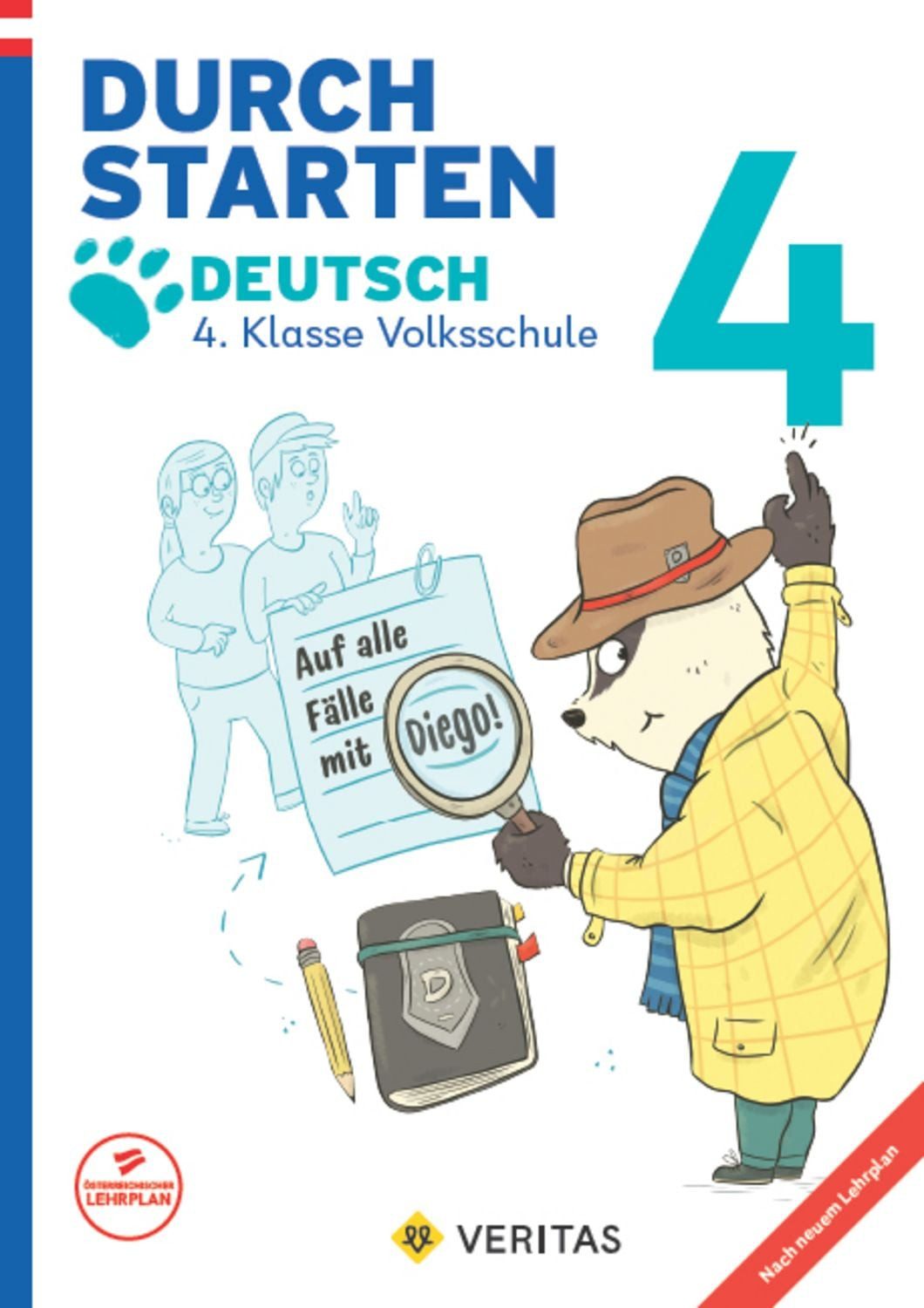 Durchstarten. Auf alle Fälle mit Diego! Deutsch 4. Klasse Volksschule / Catherine Salomon, Jutta Schabhüttl