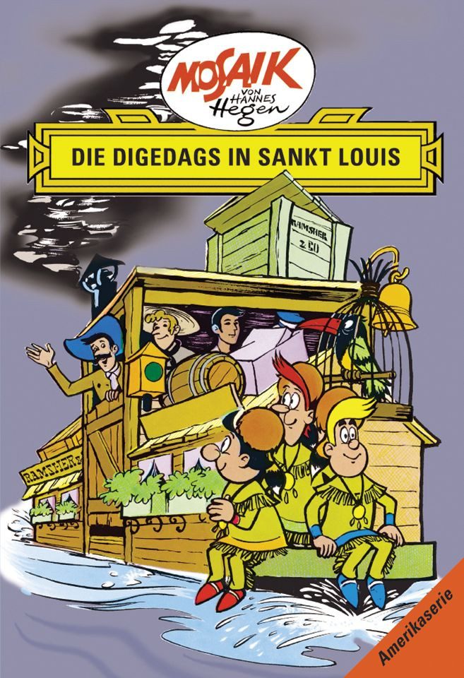 Mosaik. Amerika-Serie: Die Digedags in Sankt Louis, Bd. 8 / Lothar Dräger