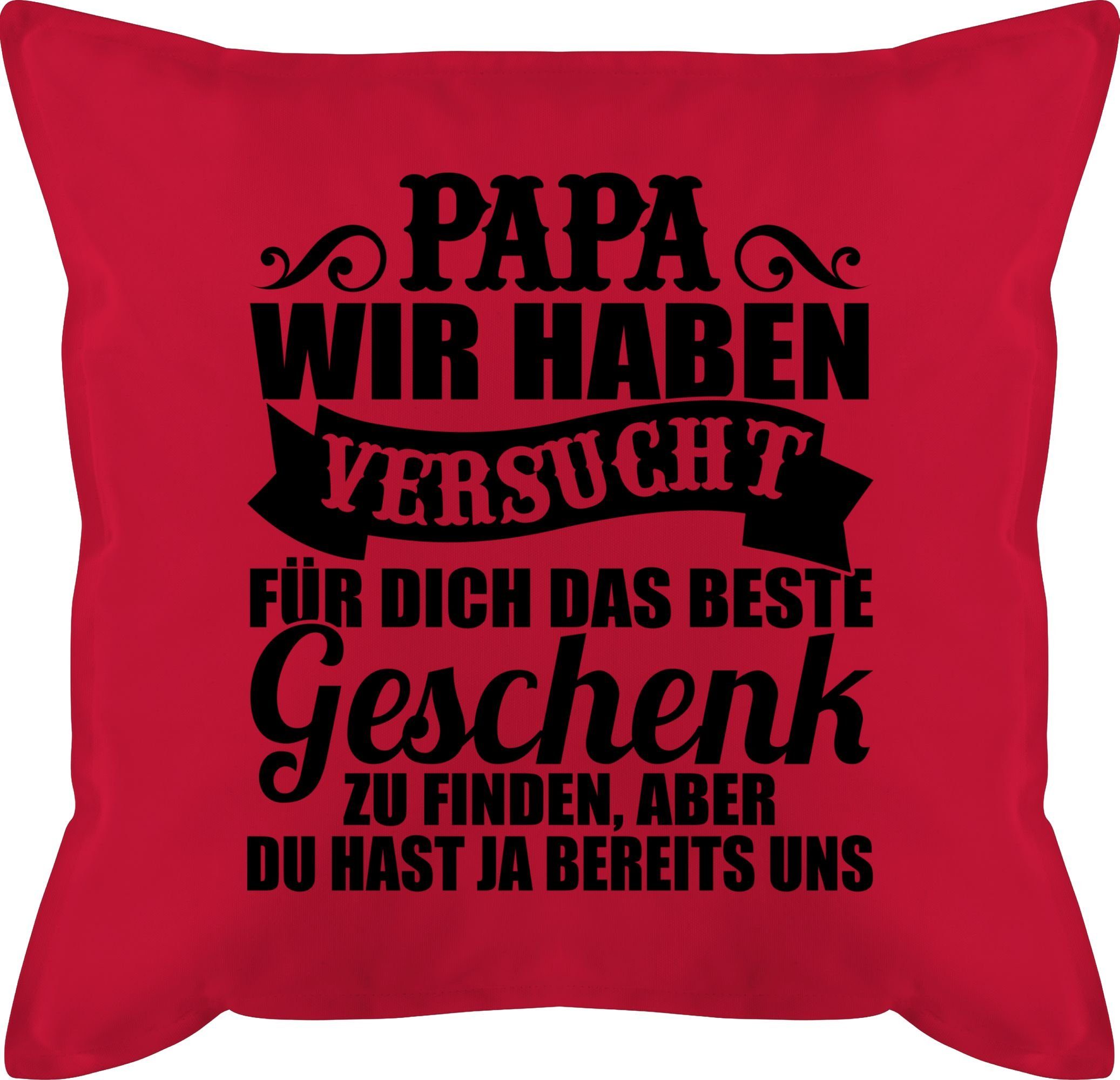 Dekokissen 2 Papa finden, Geschenk haben Shirtracer zu Rot Kissen Vatertagsgeschenk ein für wir dich versucht