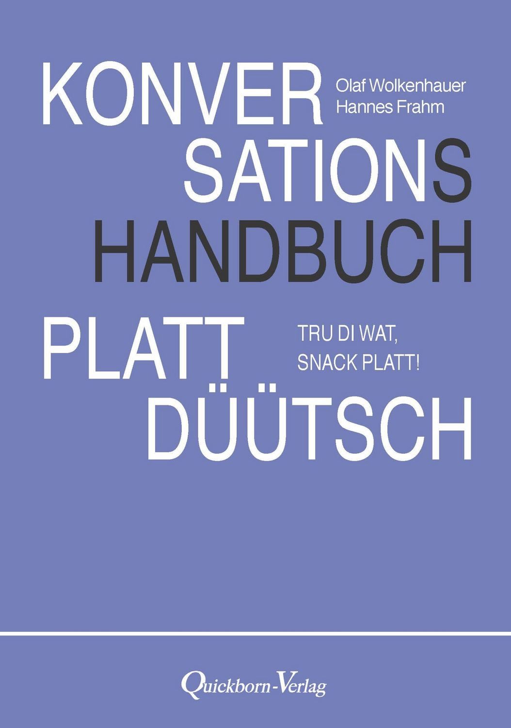 Schulbuch Konversationshandbuch Plattdüütsch Tru Di wat, snack Platt Olaf Wolkenhauer, Hannes Frahm