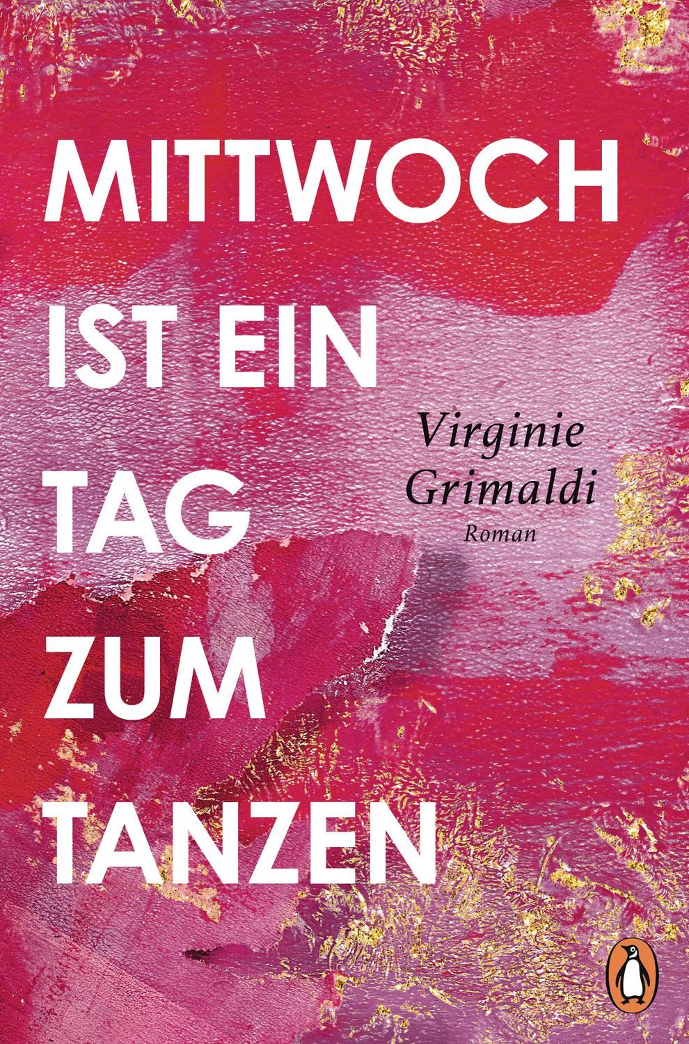 Belletristik Mittwoch ist ein Tag zum Tanzen Roman. Ein kluger und berührender Wohl Virginie Grimaldi