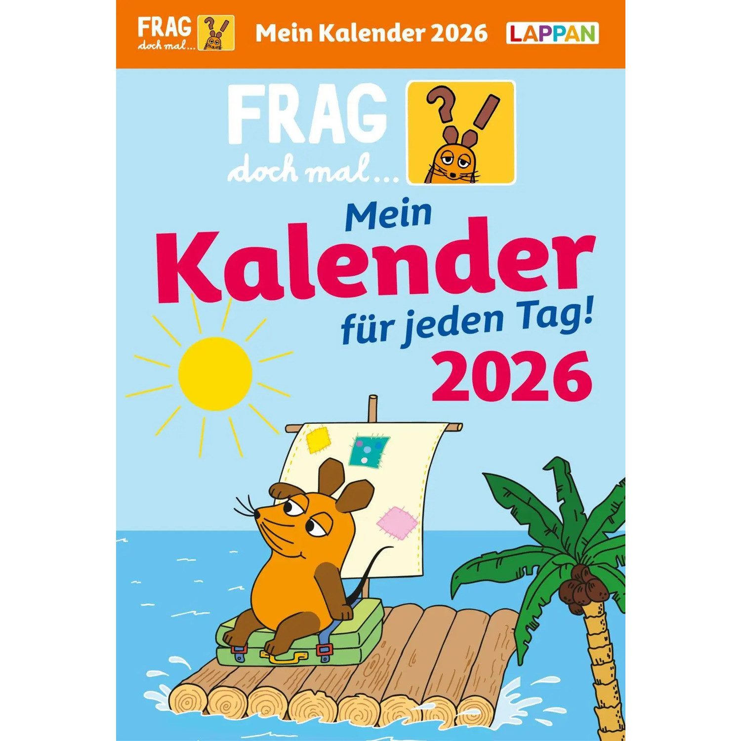 Lappan Verlag Abreißkalender Frag doch mal ... die Maus: Tageskalender 2026 - Mein Календари für...