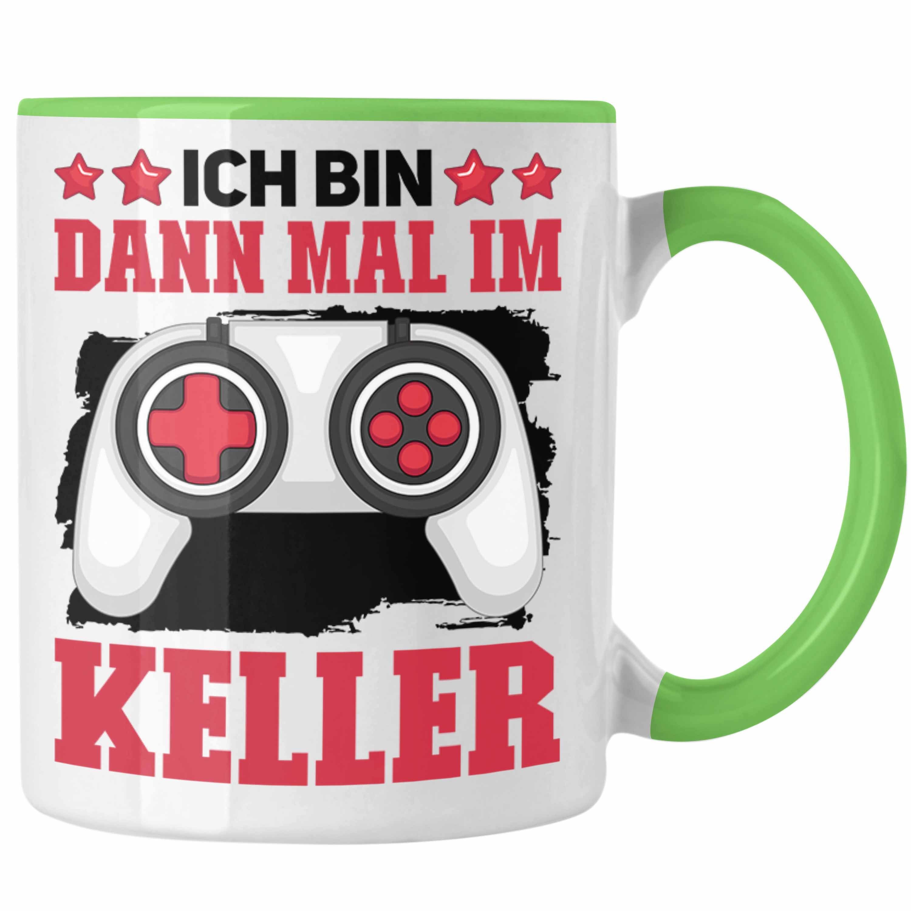 Mal Dann Ich Keller Gaming Grün Im Trendation Zocker Bin Lustig Geschenk Spruch Tasse Tasse