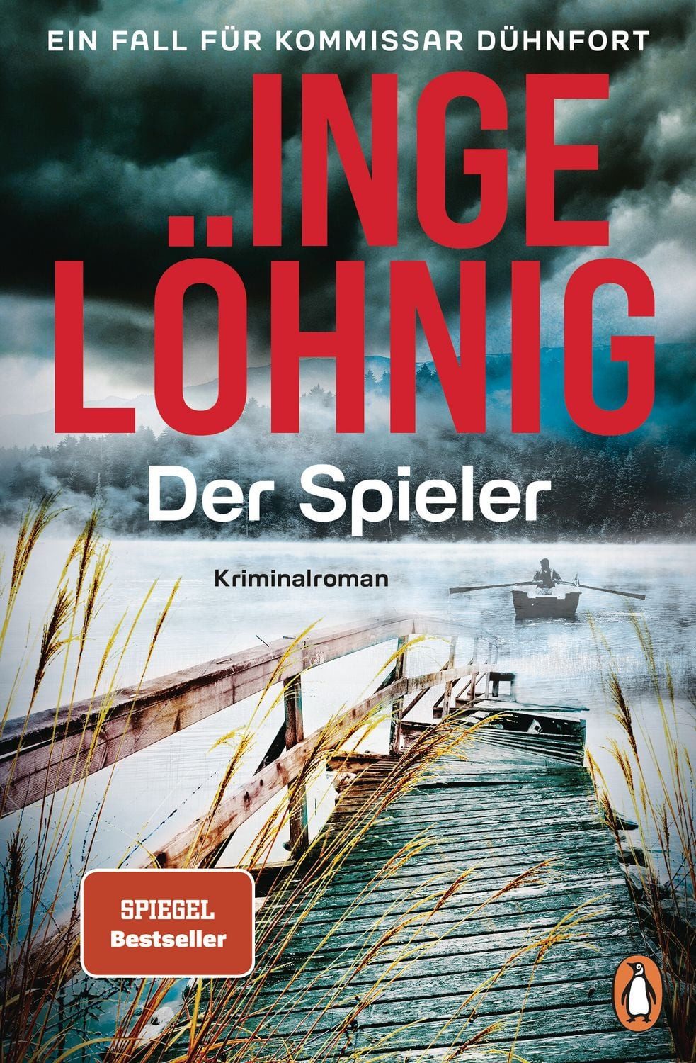 Der Spieler / Inge Löhnig, Ein Fall für Kommissar Dühnfort. Kriminalroman
