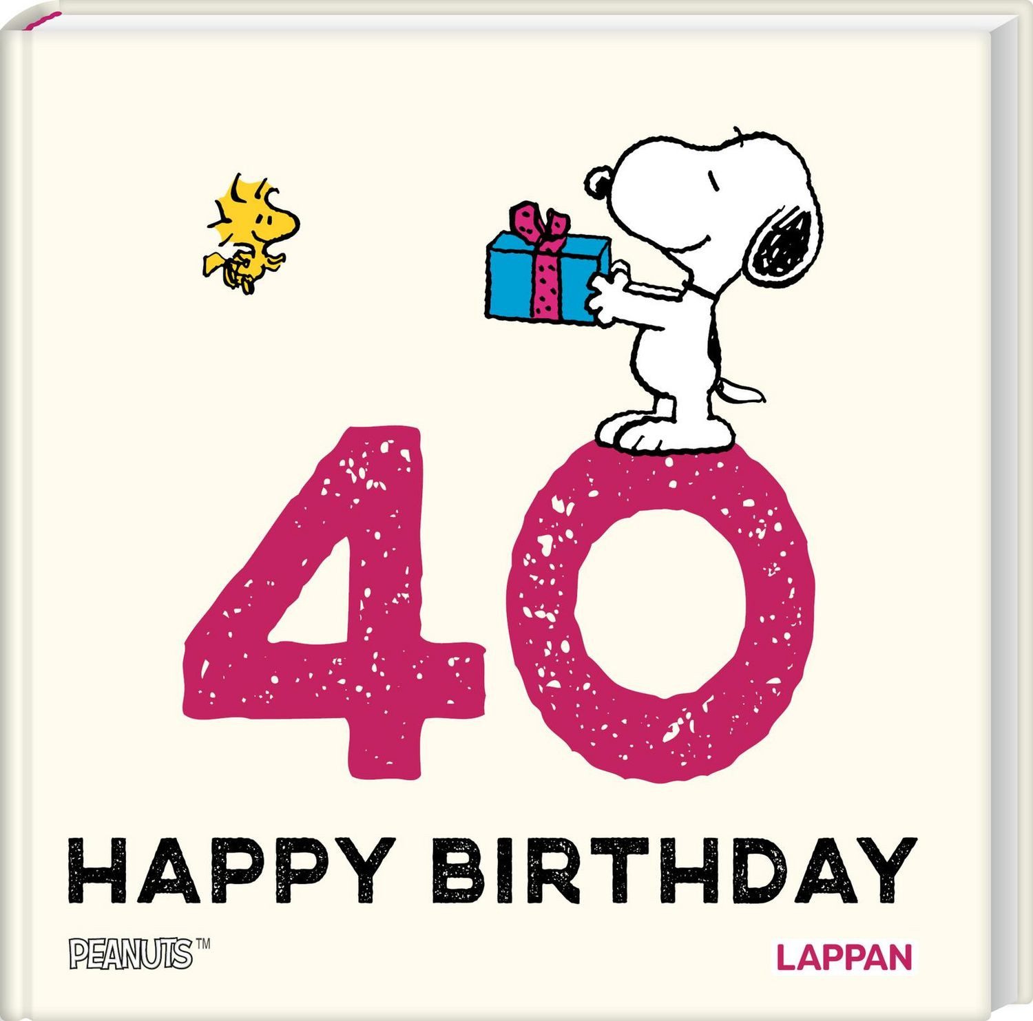 Peanuts Geschenkbuch: Happy Birthday zum 40. Geburtstag / Charles M. Schulz