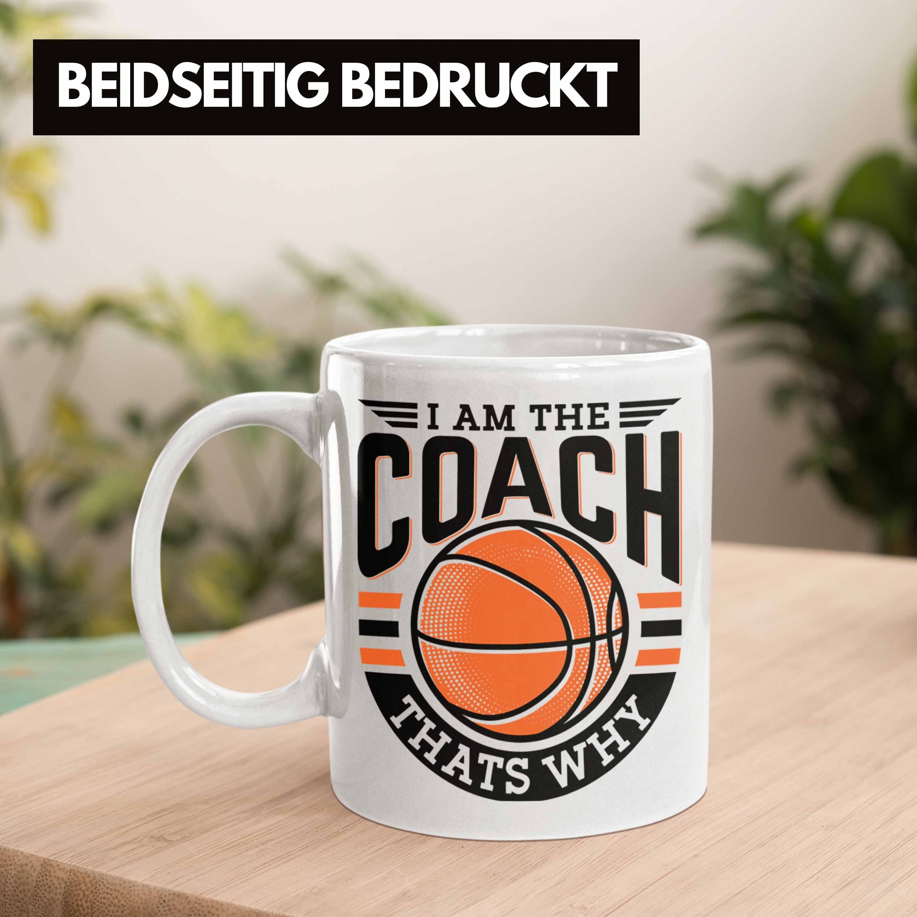 Weiss Lustig Tasse Trendation Tasse Wh The Am Coach Thats Basketball-Trainer I Coach Geschenk