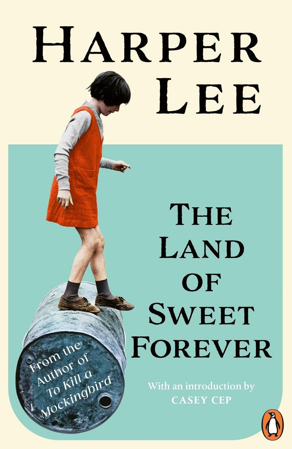The Land of Sweet Forever / Harper Lee