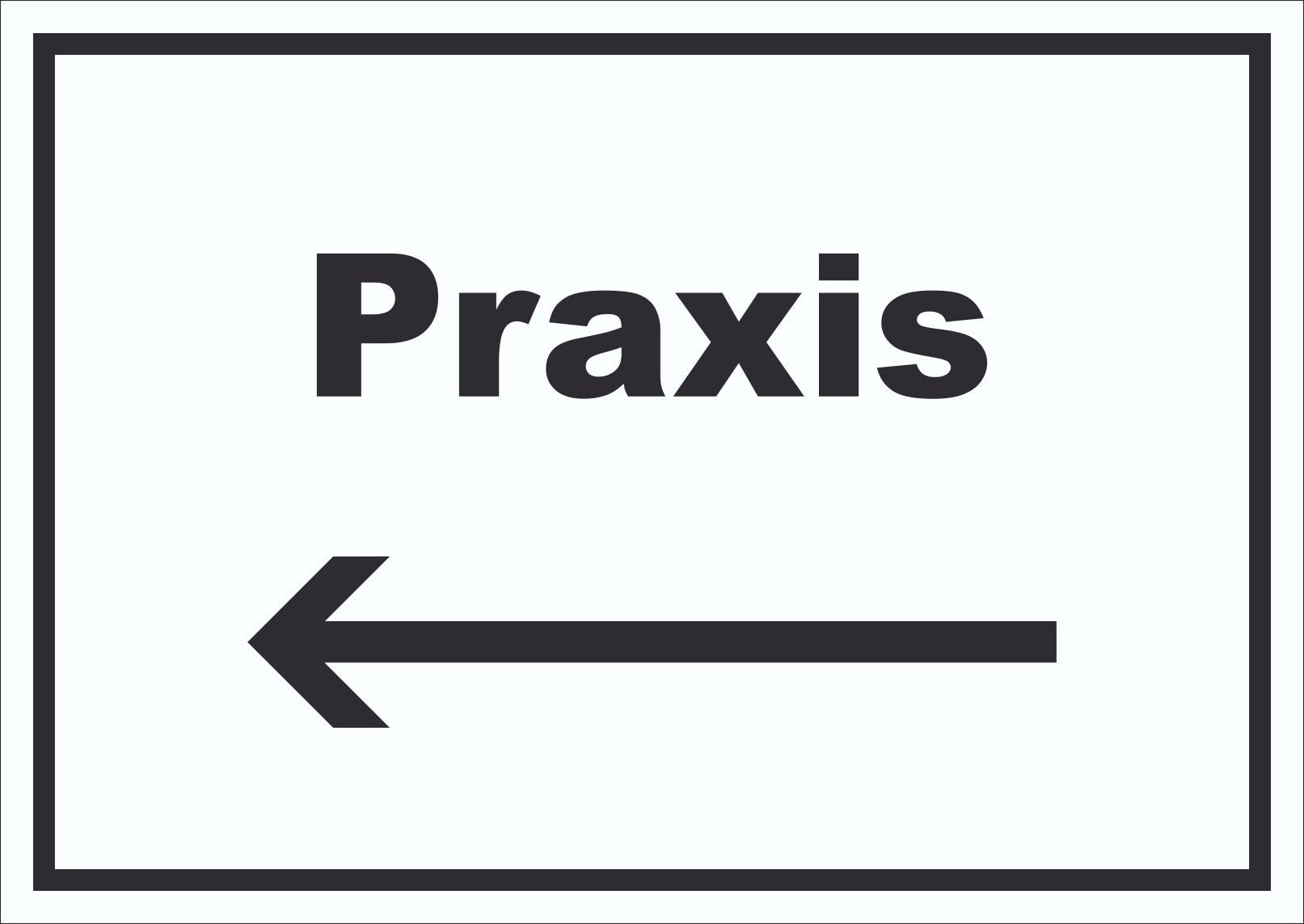 HB-Druck Hinweisschild Praxis Schild mit Text und Richtungspfeil links Arzt Gesundheit, wetterfest, stabil, UV-beständig, kratzfest