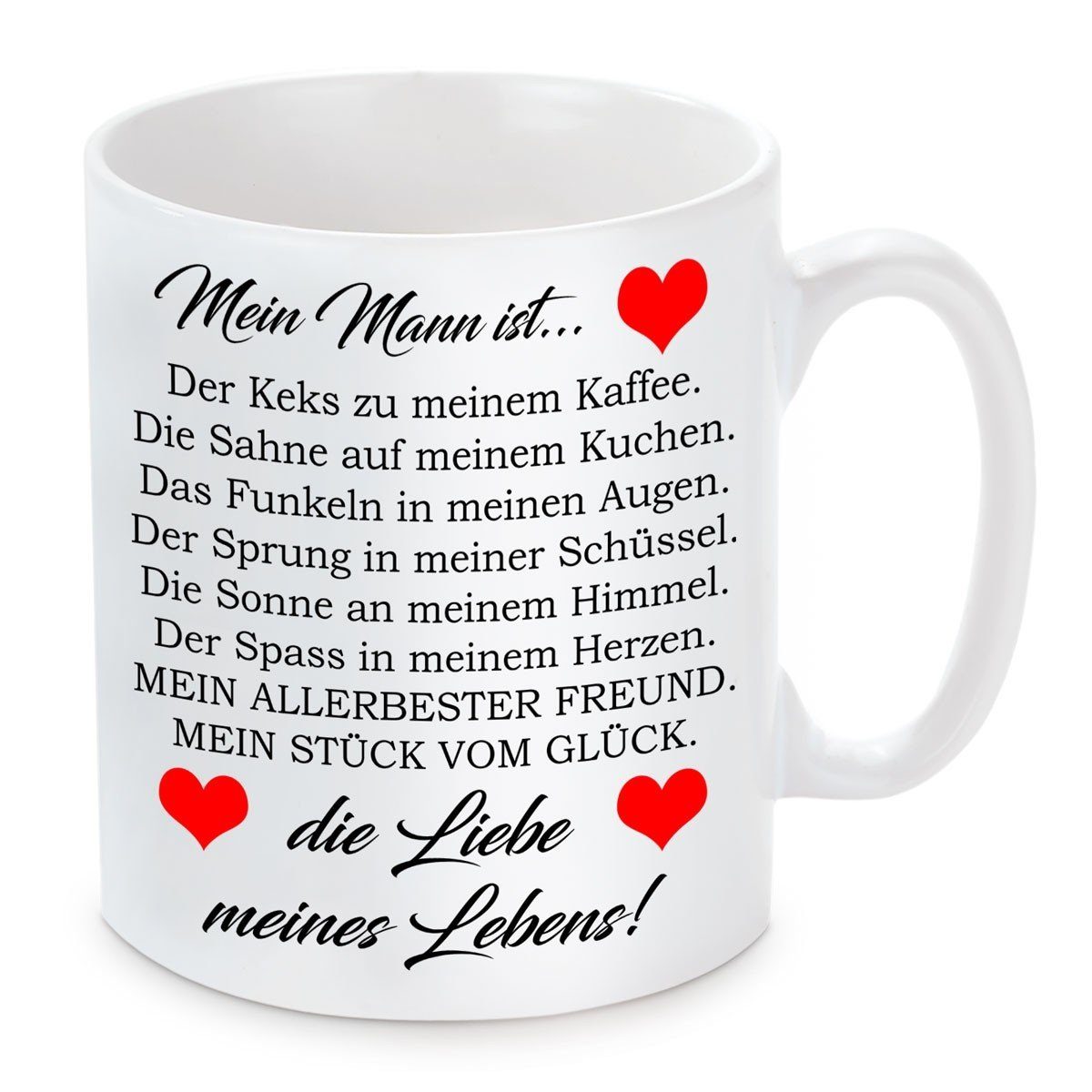 Herzbotschaft Tasse Kaffeebecher mit Motiv Mein Mann ist die Liebe meines Lebens, Keramik, Kaffeetasse spülmaschinenfest und mikrowellengeeignet