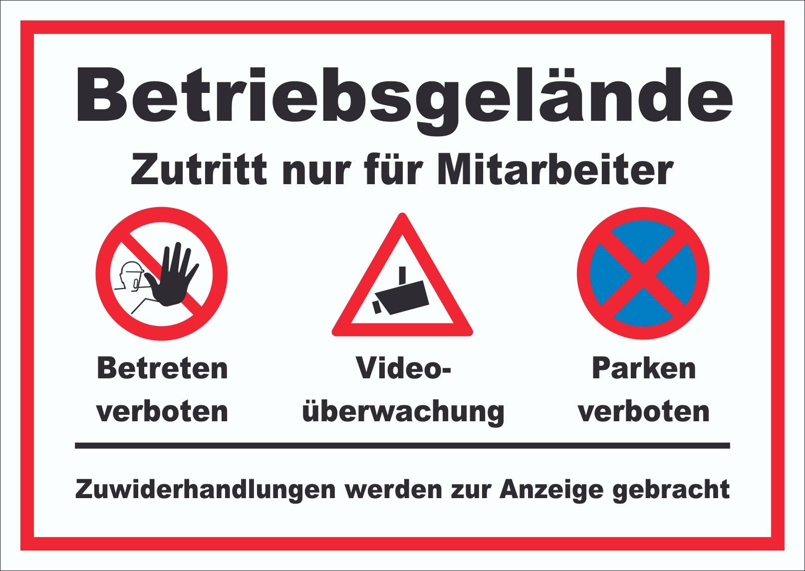 Hinweisschild Schild Betriebsgelände Mitarbeiter Betreten Video Parken