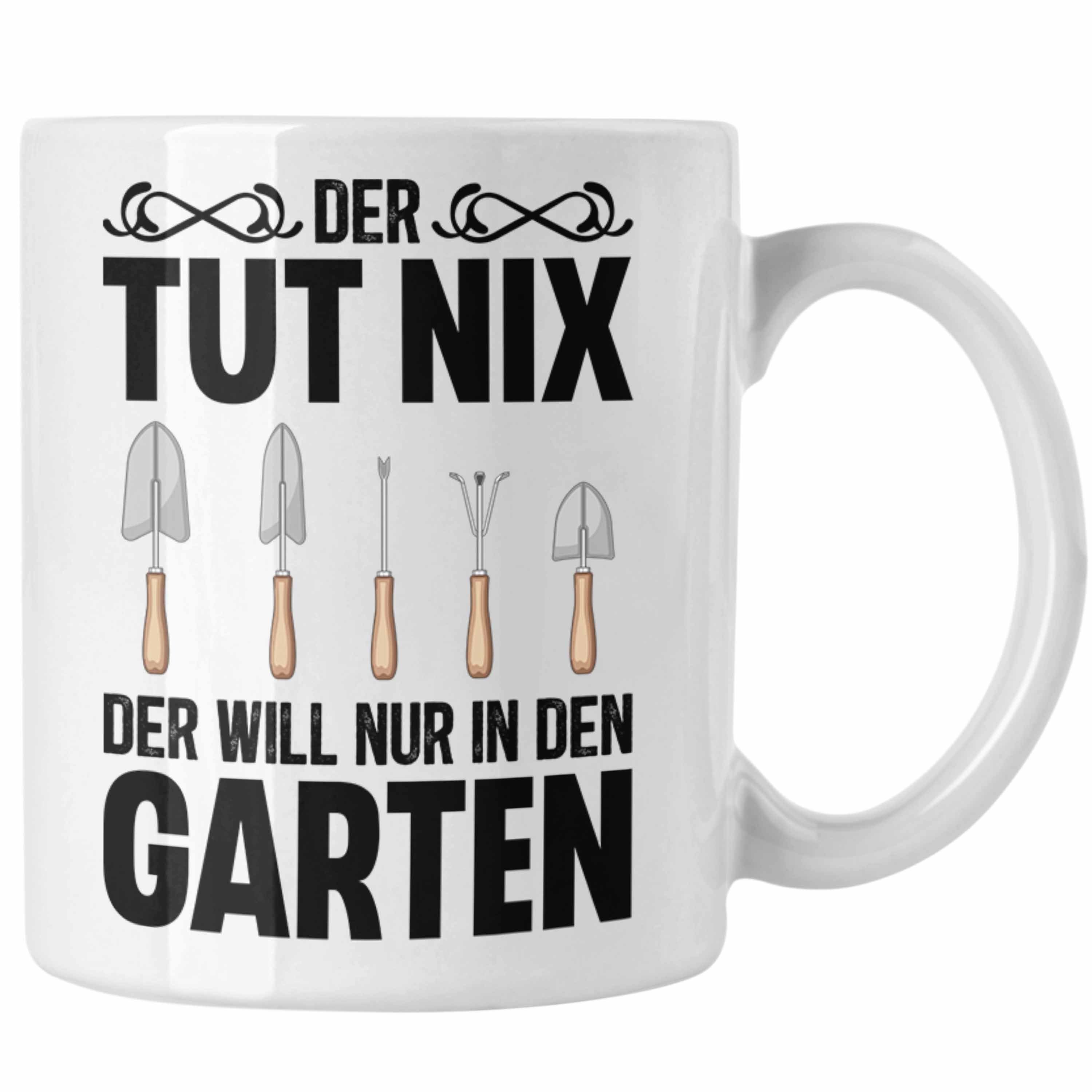 Trendation Tasse Trendation - Der Tut Nix Gärtner Tasse mit Spruch Garten Hobbygärtner Geschenk Lustig Weiss