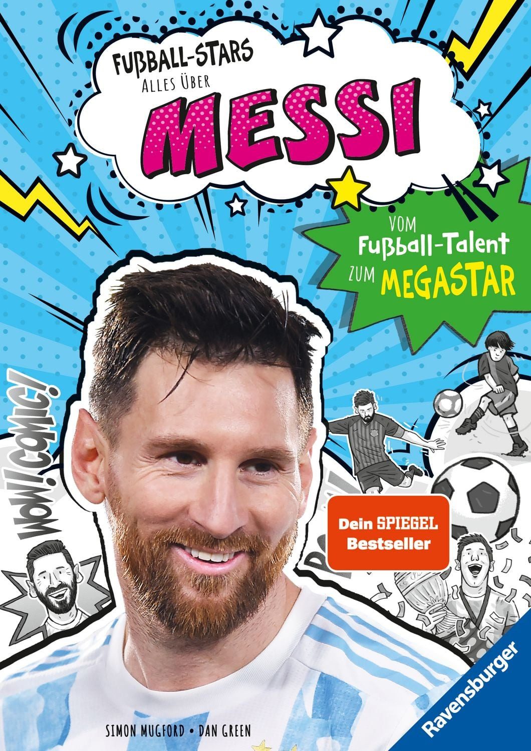 Fußball-Stars - Alles über Messi. Vom Fußball-Talent zum Megastar / Simon Mugford