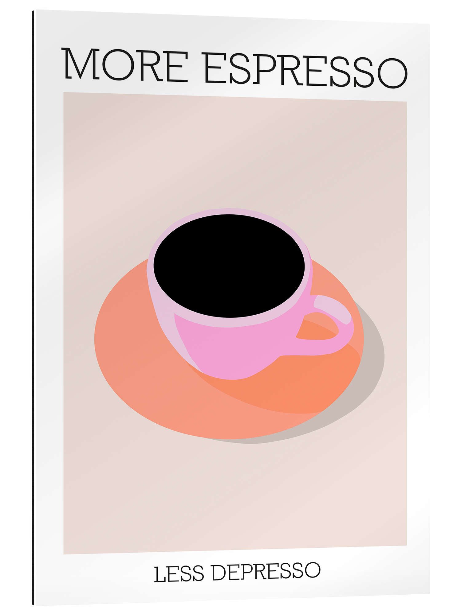 Posterlounge Wandbild More Espresso Less Depresso, günstig online kaufen