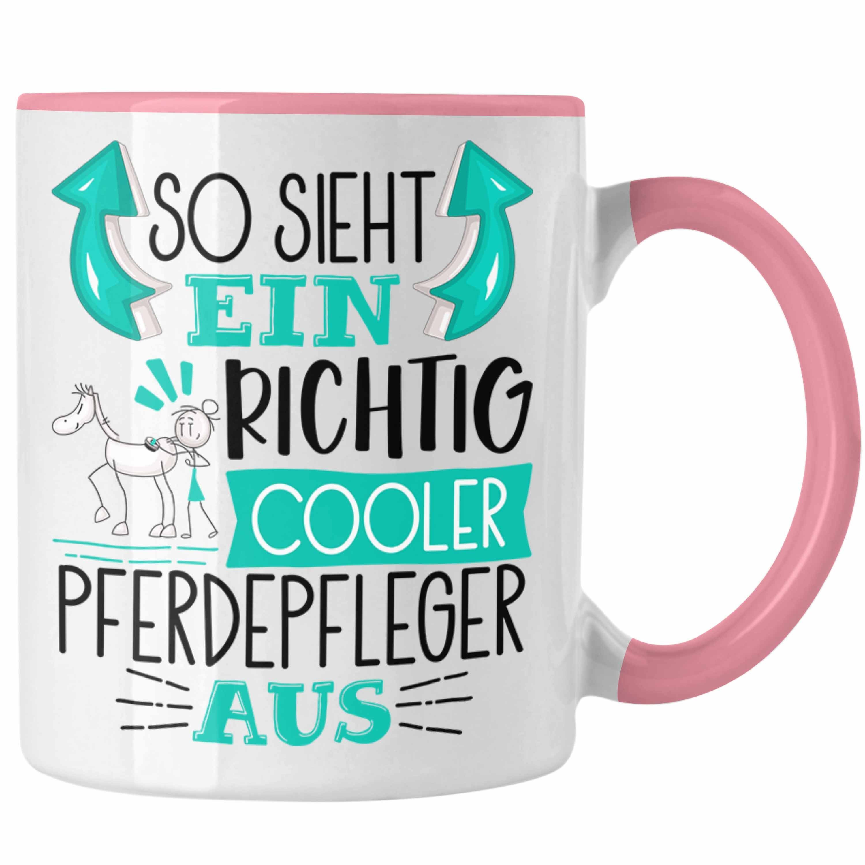 Trendation Tasse Cooler Rosa Sieht Pferdepfleger Gesc So Richtig Ein Pferdepfleger Aus Tasse