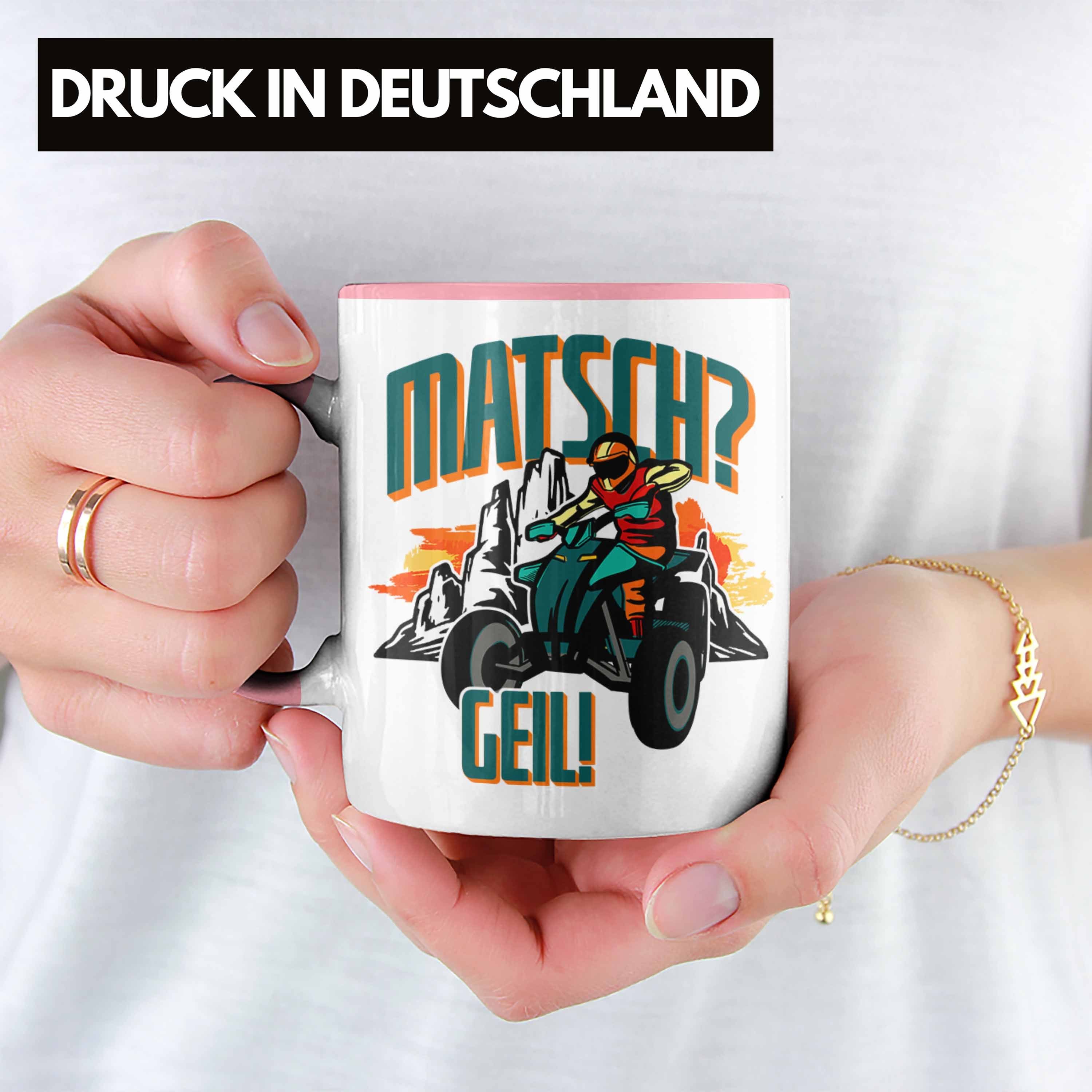 Fahrer Tasse Matsch? Tasse Quad-Fans Lustige Trendation Rosa Geil! Spruch Geschenki Quad für