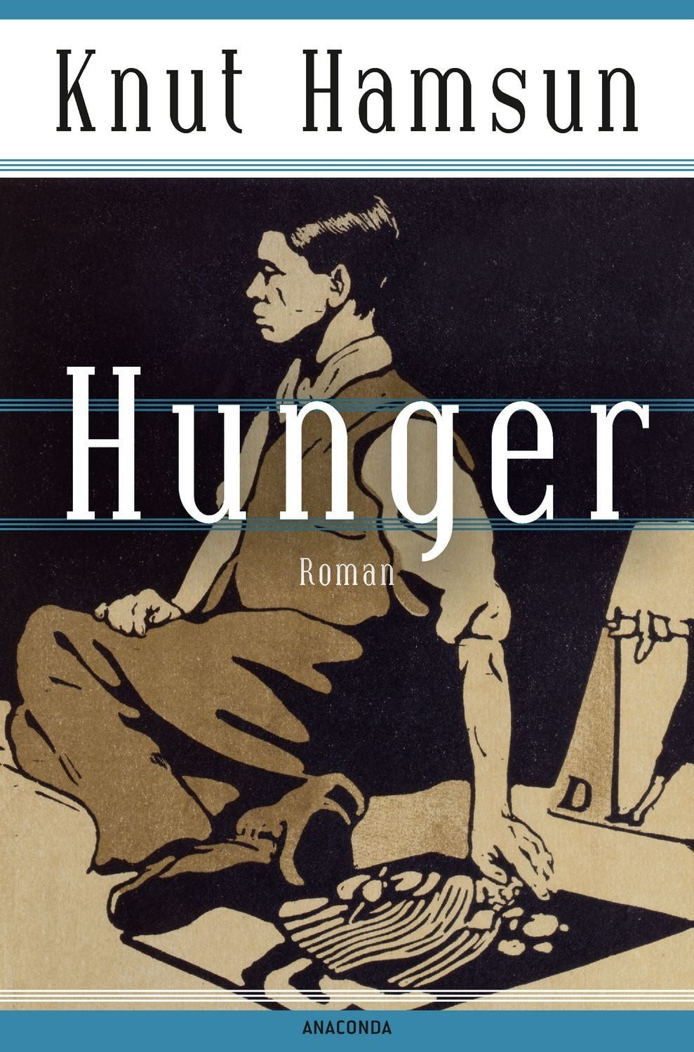 Knut Hamsun, Hunger. Roman - Der skandinavische Klassiker / Knut Hamsun, Nobelpreis für Literatur