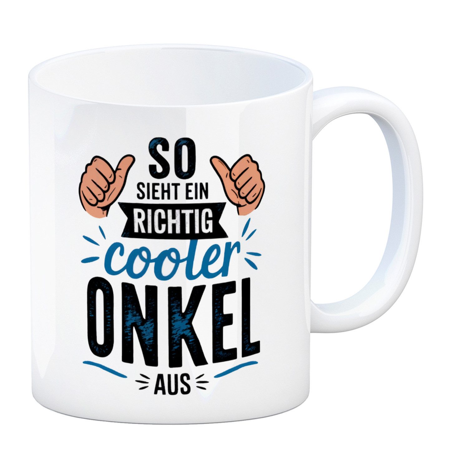 speecheese Tasse SO SIEHT EIN RICHTIG COOLER ONKEL AUS Kaffeebecher