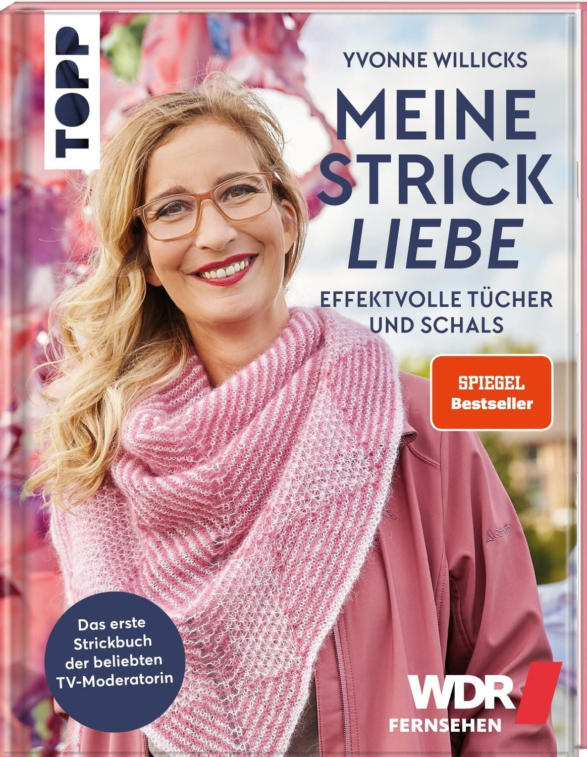 Meine Strickliebe - Effektvolle Tücher und Schals. / Yvonne Willicks