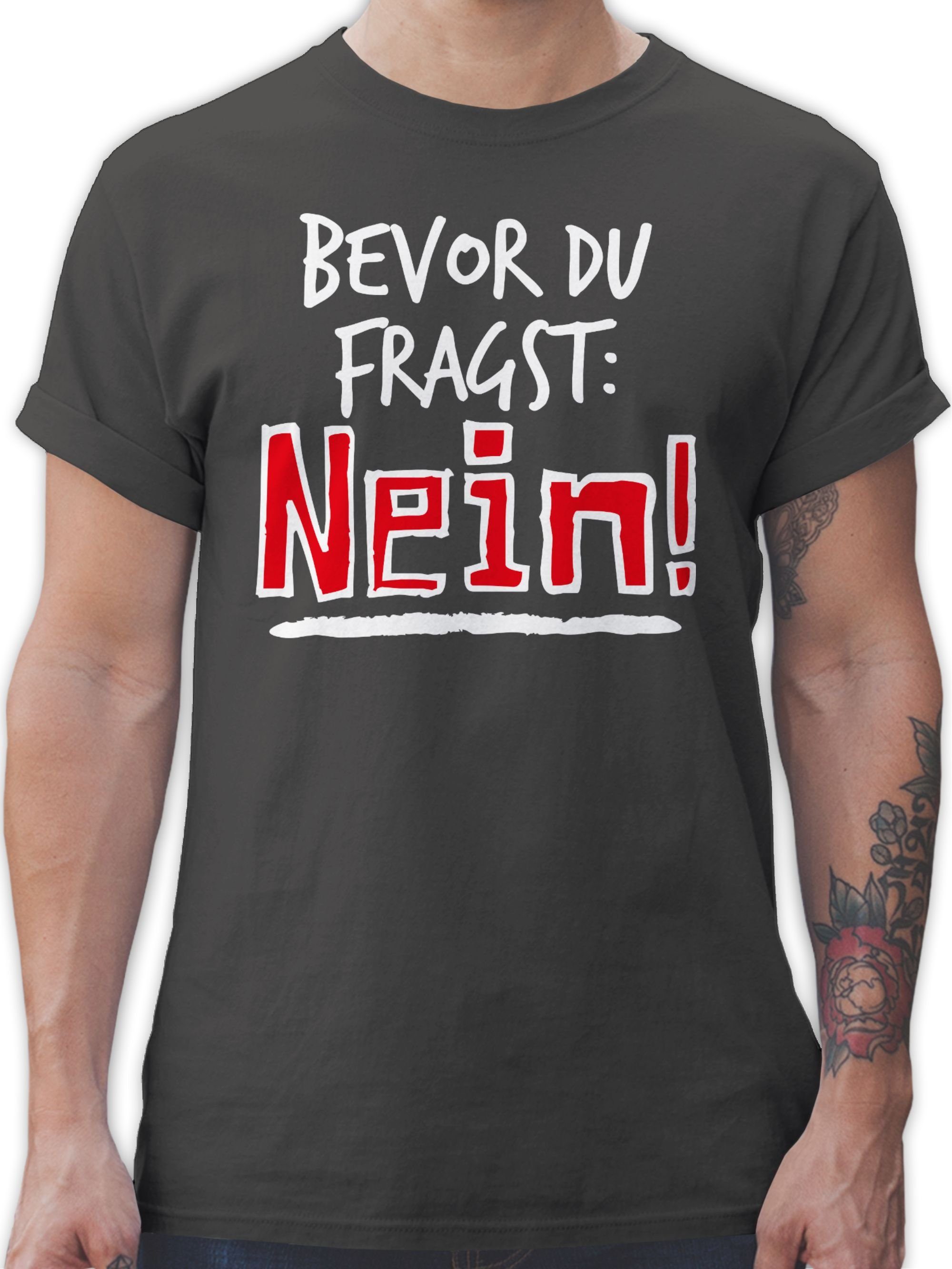 Shirtracer T-Shirt Bevor du fragst - weiß Sprüche Statement mit Spruch 03 Dunkelgrau | T-Shirts