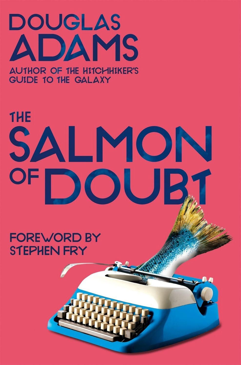 The Salmon of Doubt / Douglas Adams
