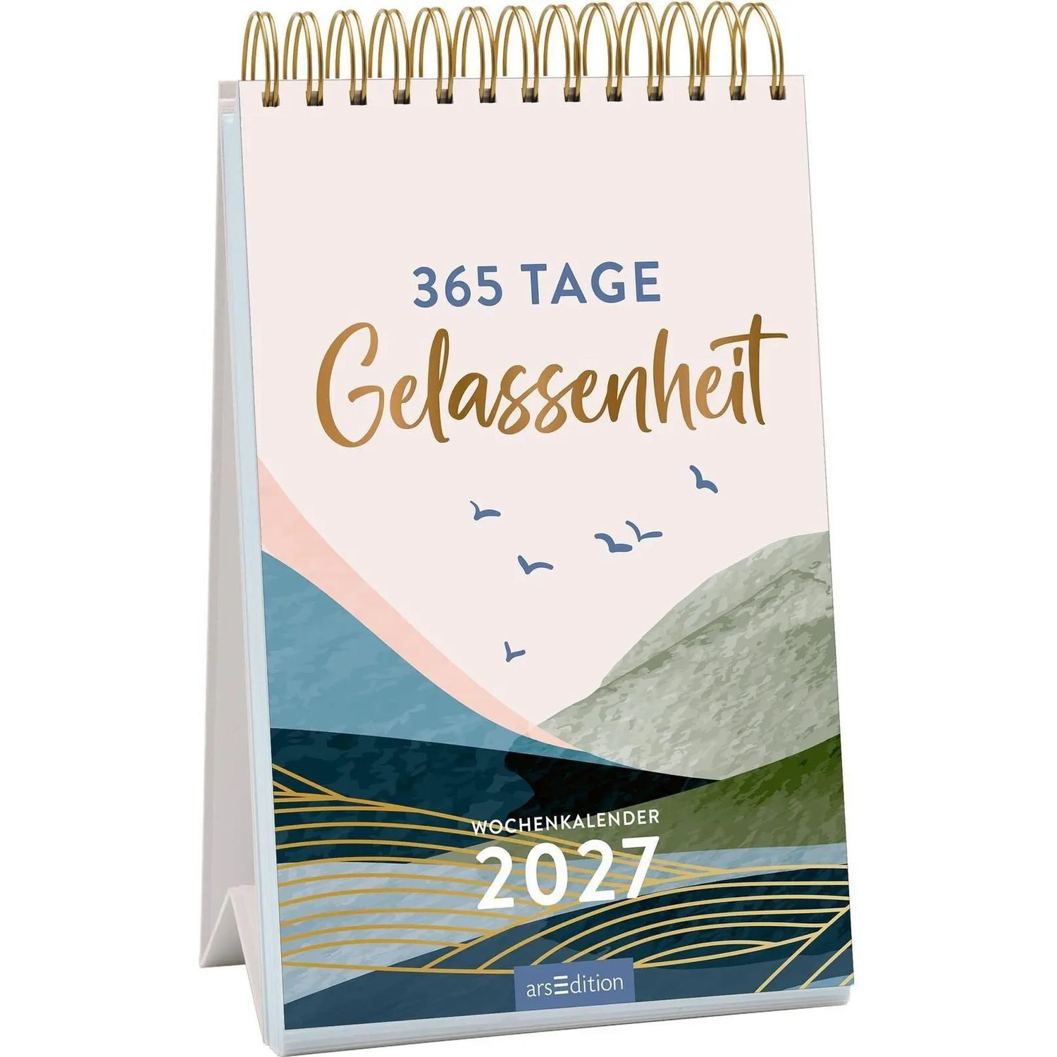 Ars Edition Tischkalender Wochenkalender 365 Tage Gelassenheit 2027