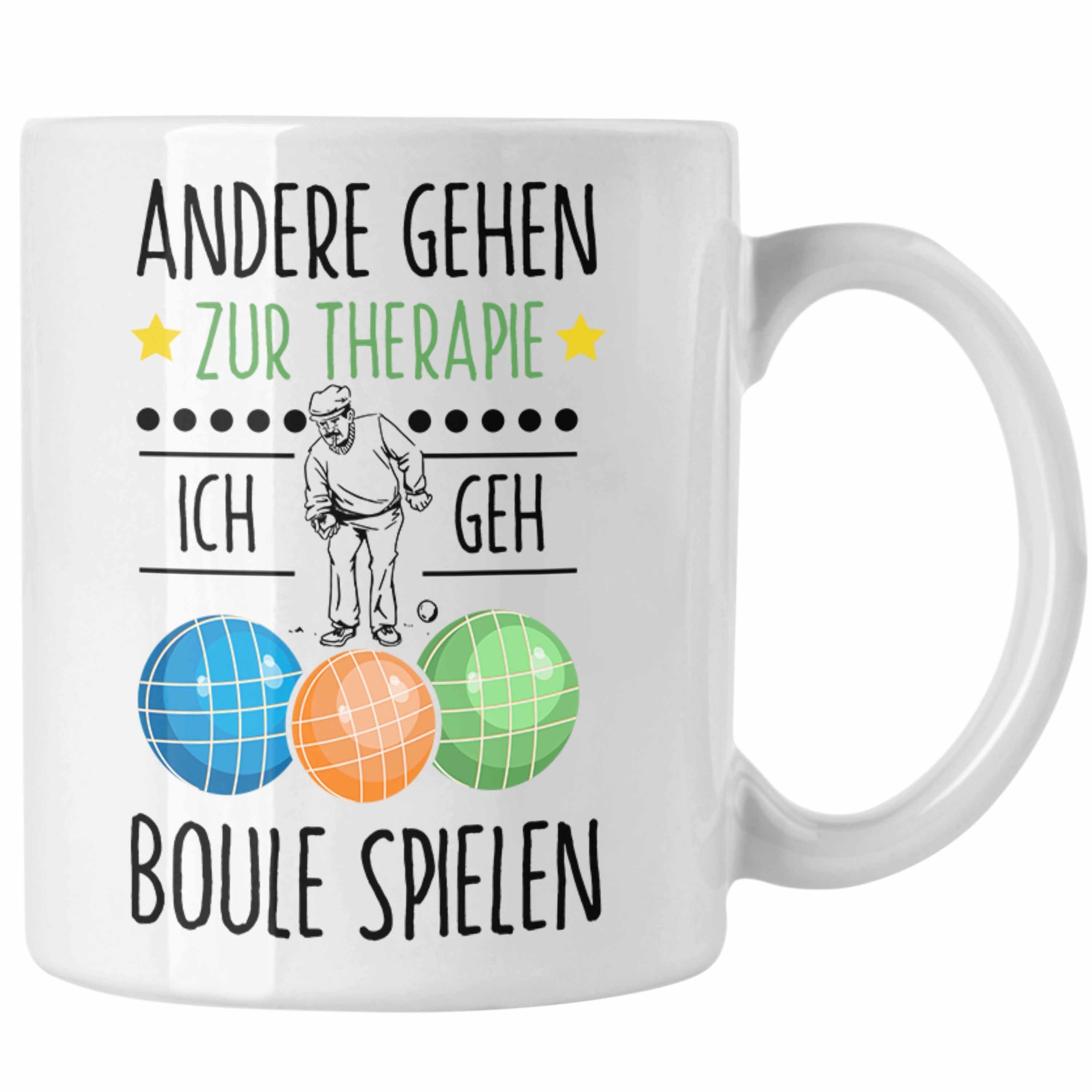 Trendation Tasse Boule Tasse Geschenk Boule-Spieler Geschenkidee Spruch Andere Gehen Zu Weiss