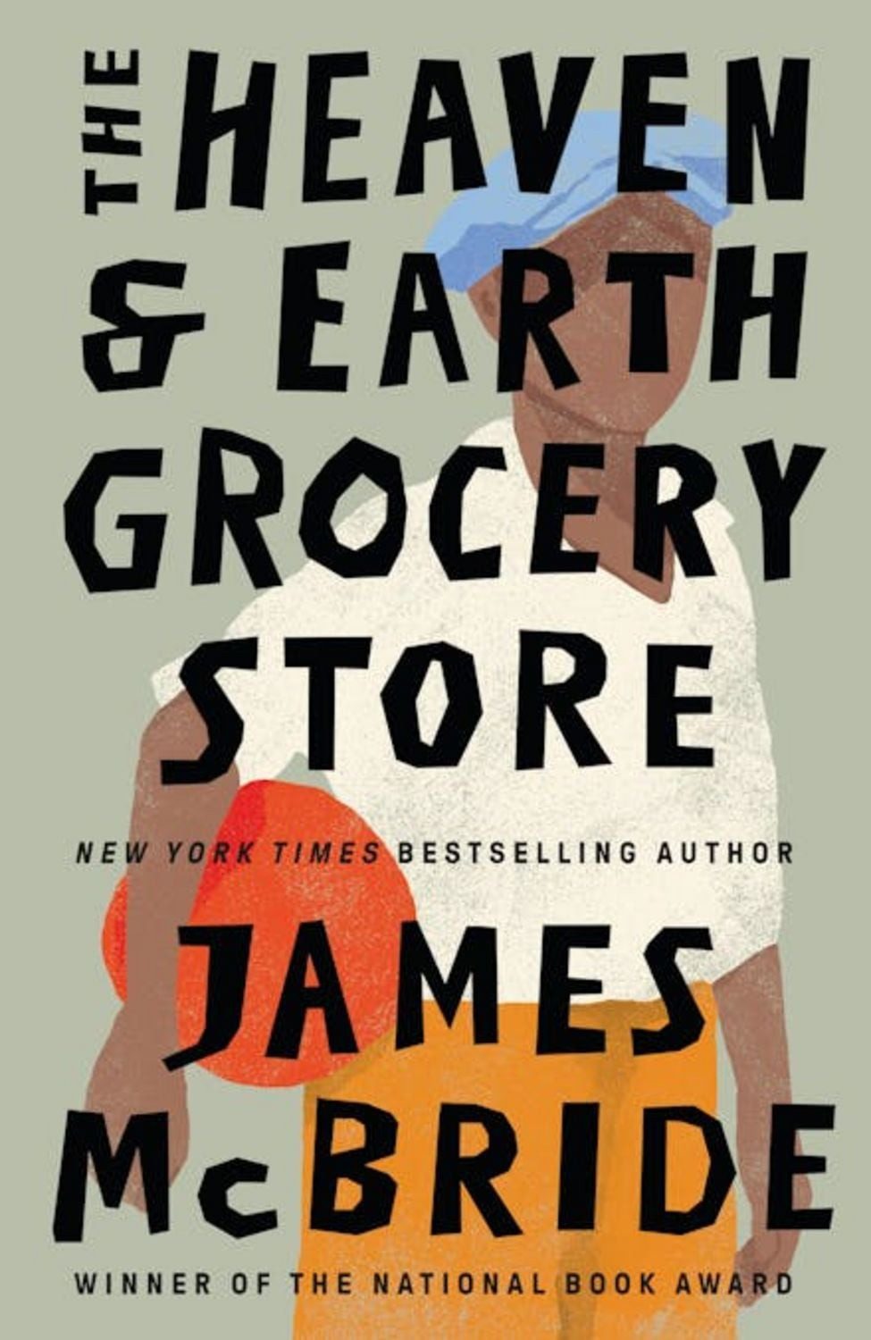 The Heaven & Earth Grocery Store The Million-Copy Bestseller / James McBride