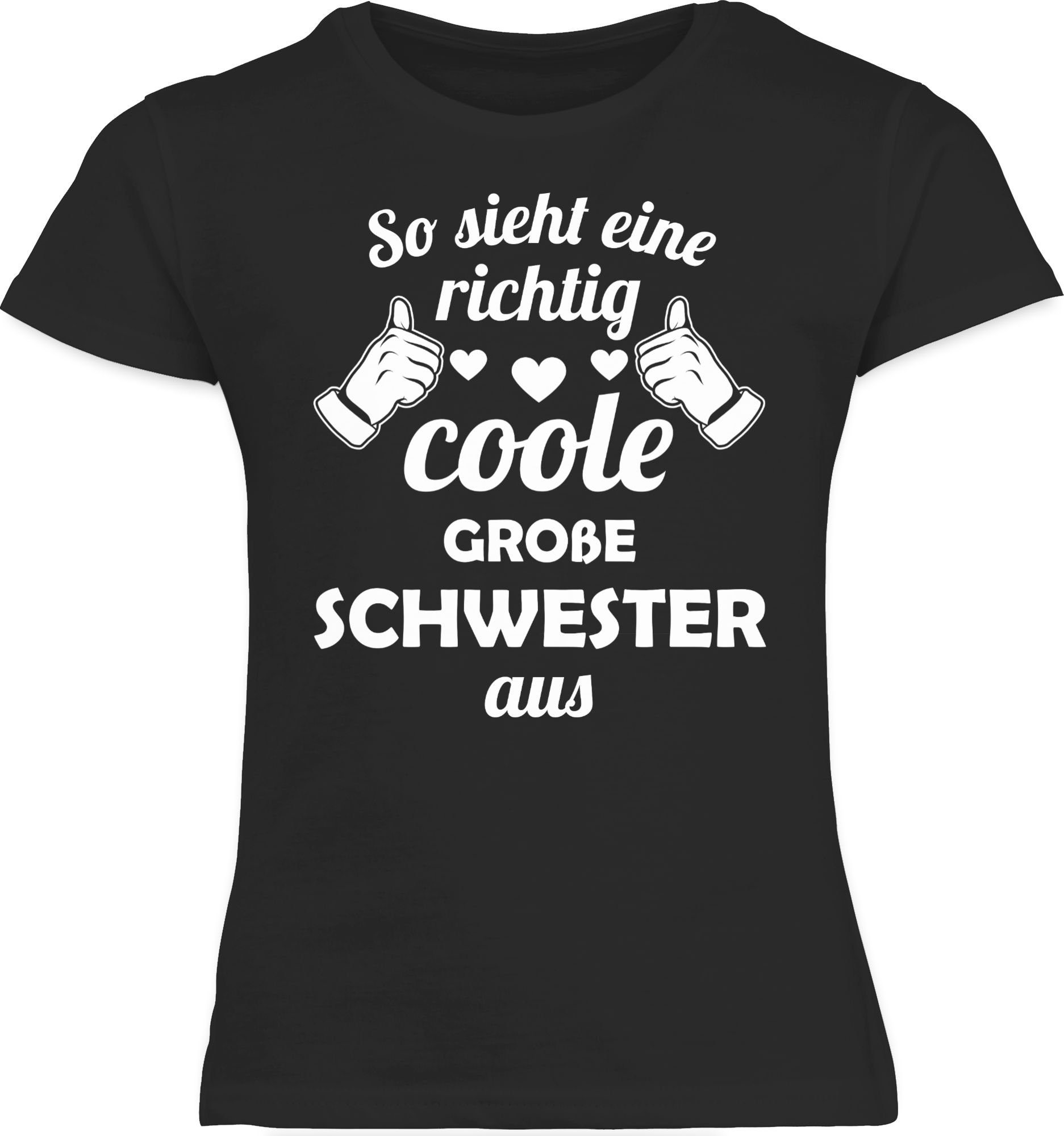 coole Geschenk sieht T-Shirt Schwester richtig Geschwister Shirtracer eine Schwester aus So Schwarz 2 große