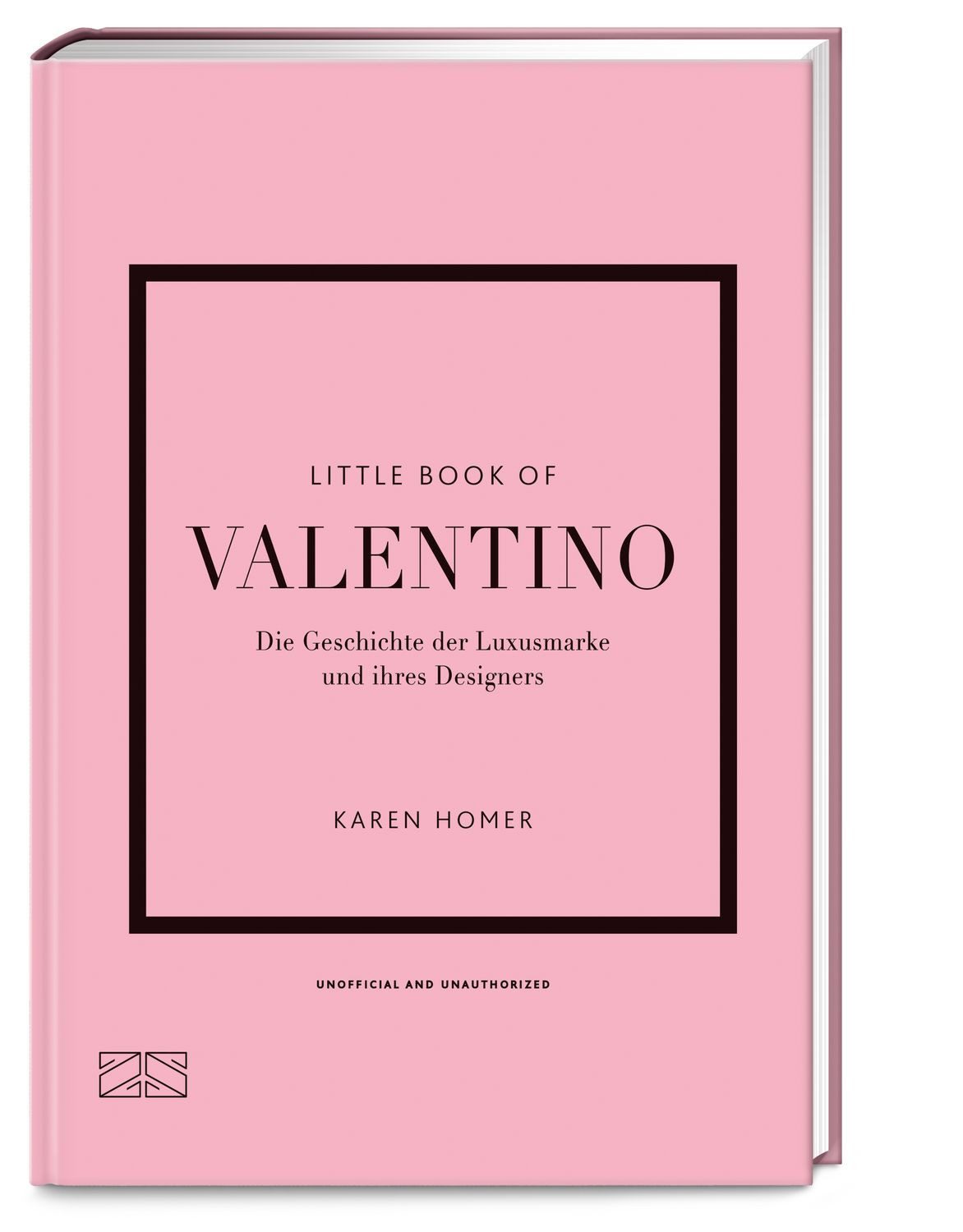 Little Book of Valentino Die Geschichte der Luxusmarke und ihres Desig / Karen Homer, Die Geschichte der Luxusmarke und ihres Designers